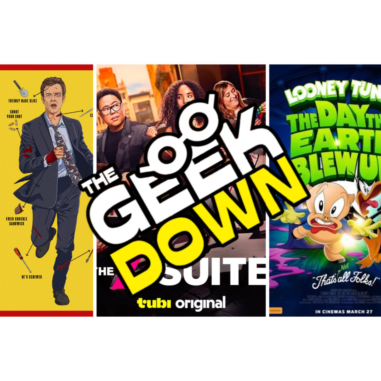 Geek Down - Novocaine, The Z-Suite, Looney Tunes Day the Earth Blew Up episode artwork