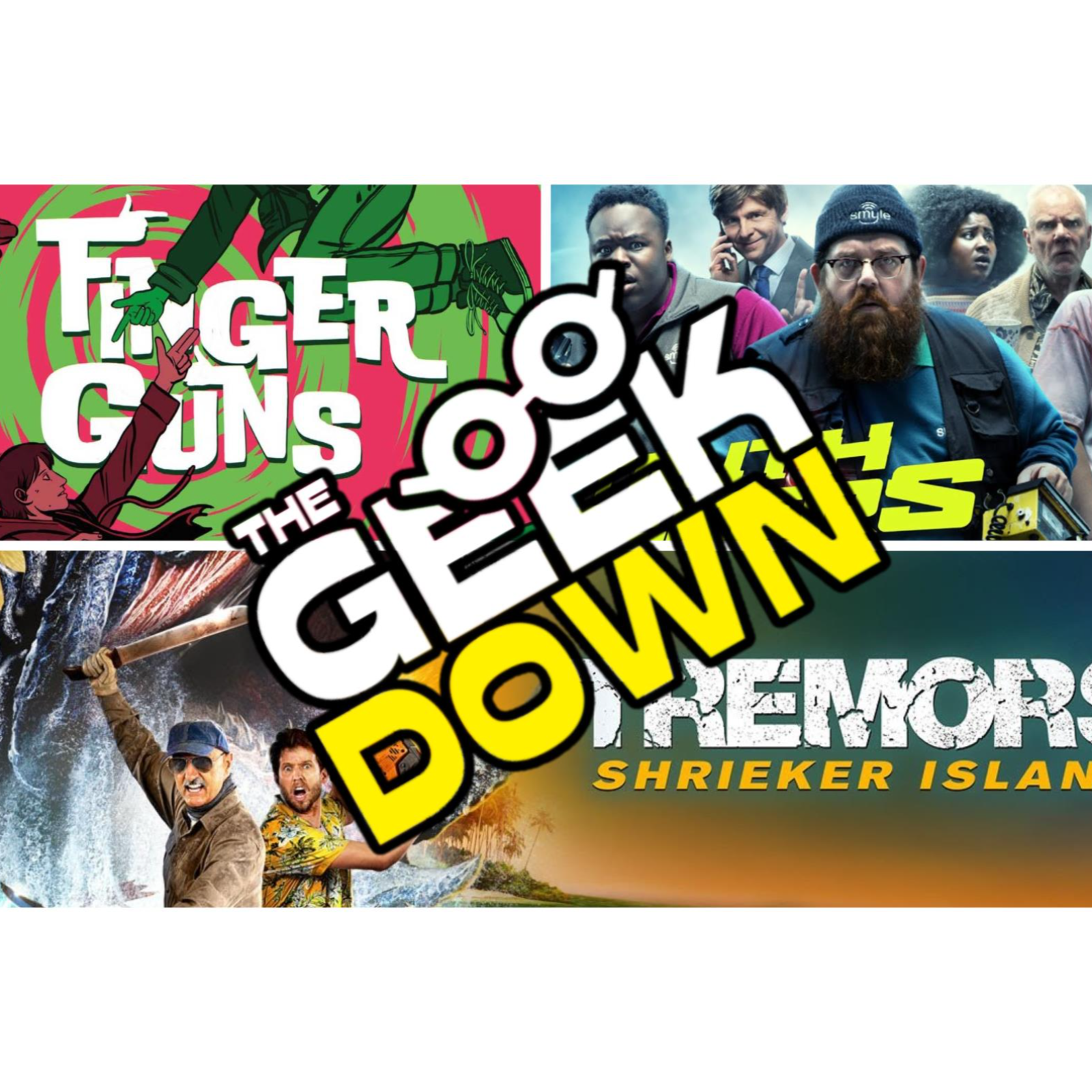 Geek Down - Truth Seekers, Finger Guns, & Tremors Shrieker Island episode artwork