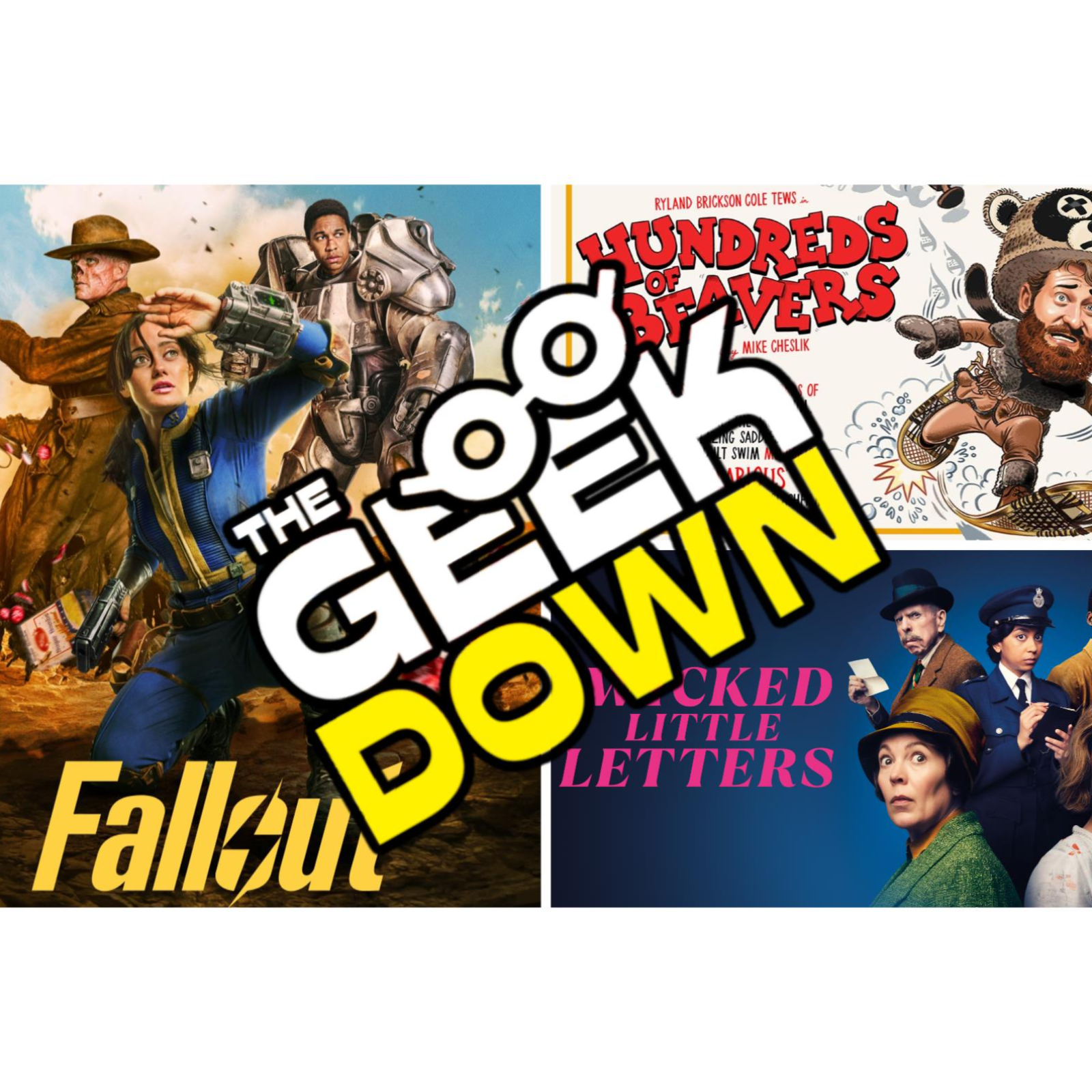 Geek Down - Fallout, Wicked Little Letters, Hundreds of Beavers episode artwork