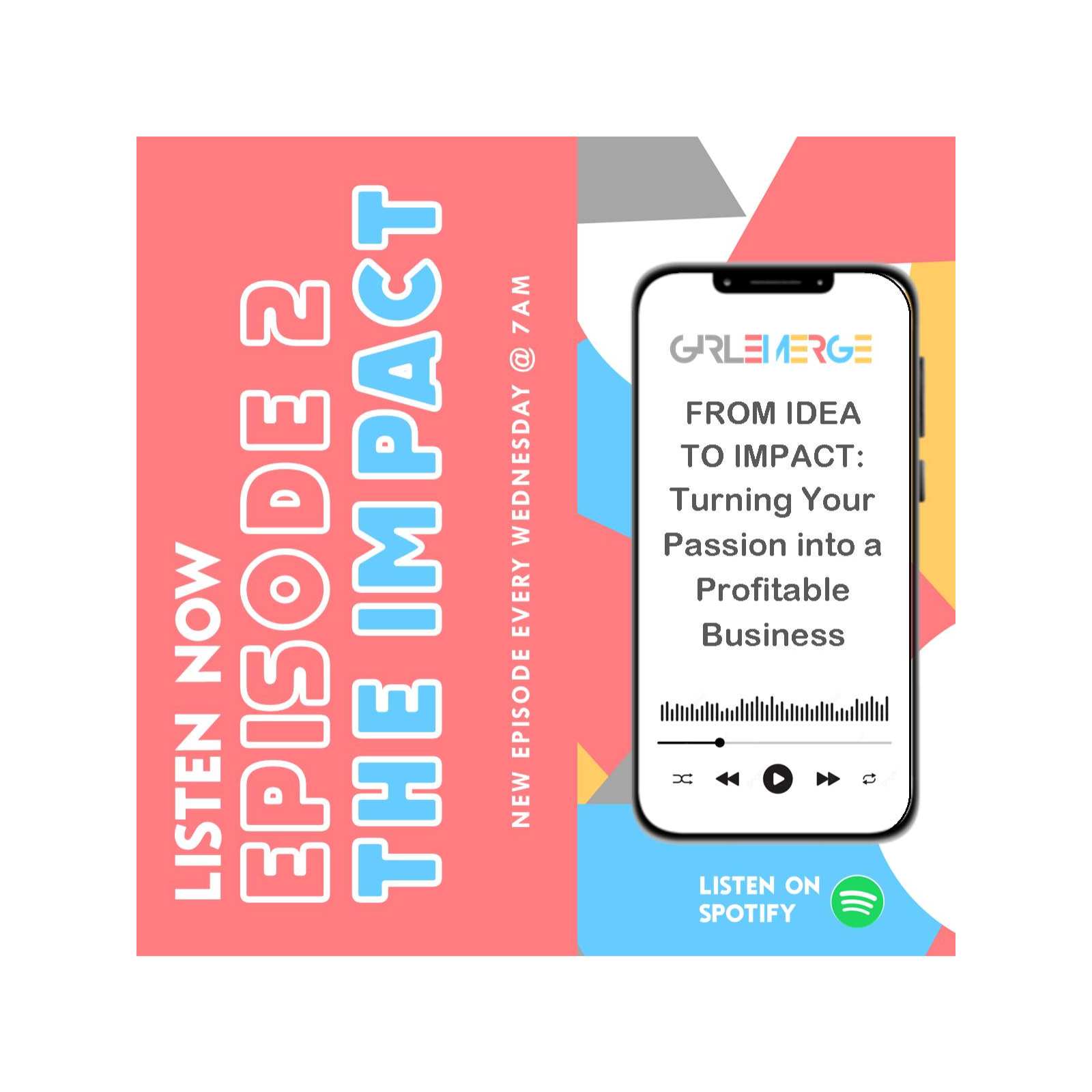From Idea to Impact: Turning Your Passion into a Profitable Business episode artwork