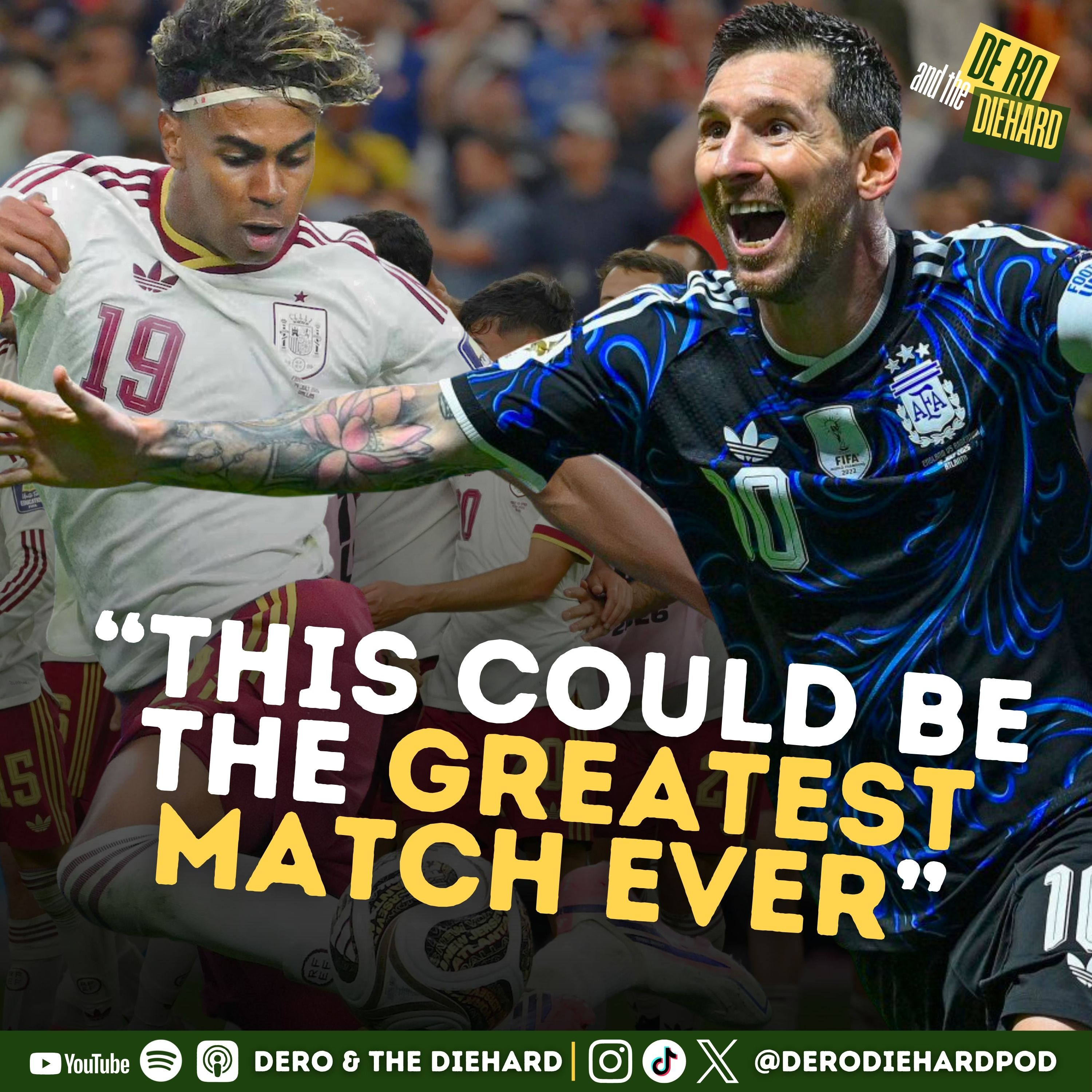 DeRo & the Diehard: Messi vs Yamal: The Ultimate World Cup Final | DeRo & the Diehard episode artwork