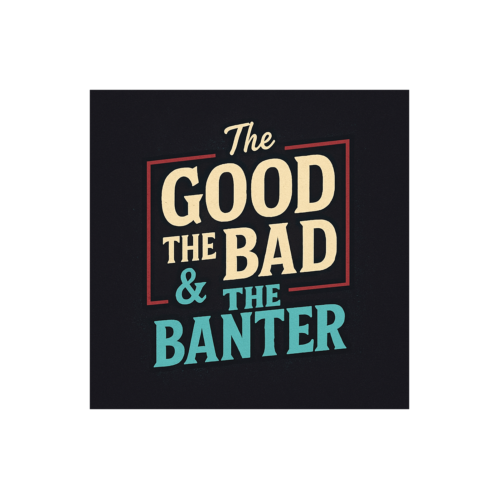 Ep 1: The Good, The Bad and The Radio episode artwork