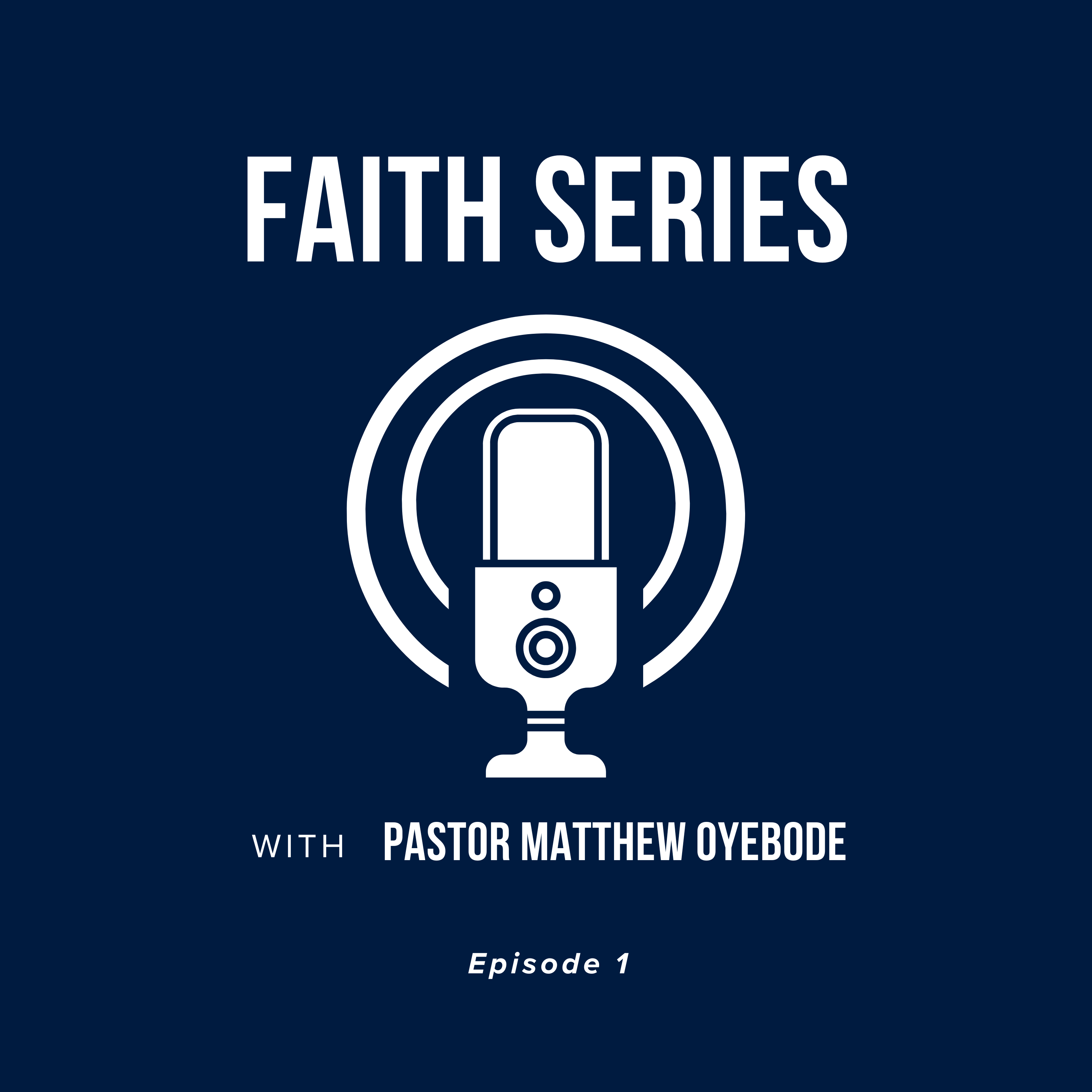 Faith Series 1: Faith In The Integrity Of God's Word episode artwork