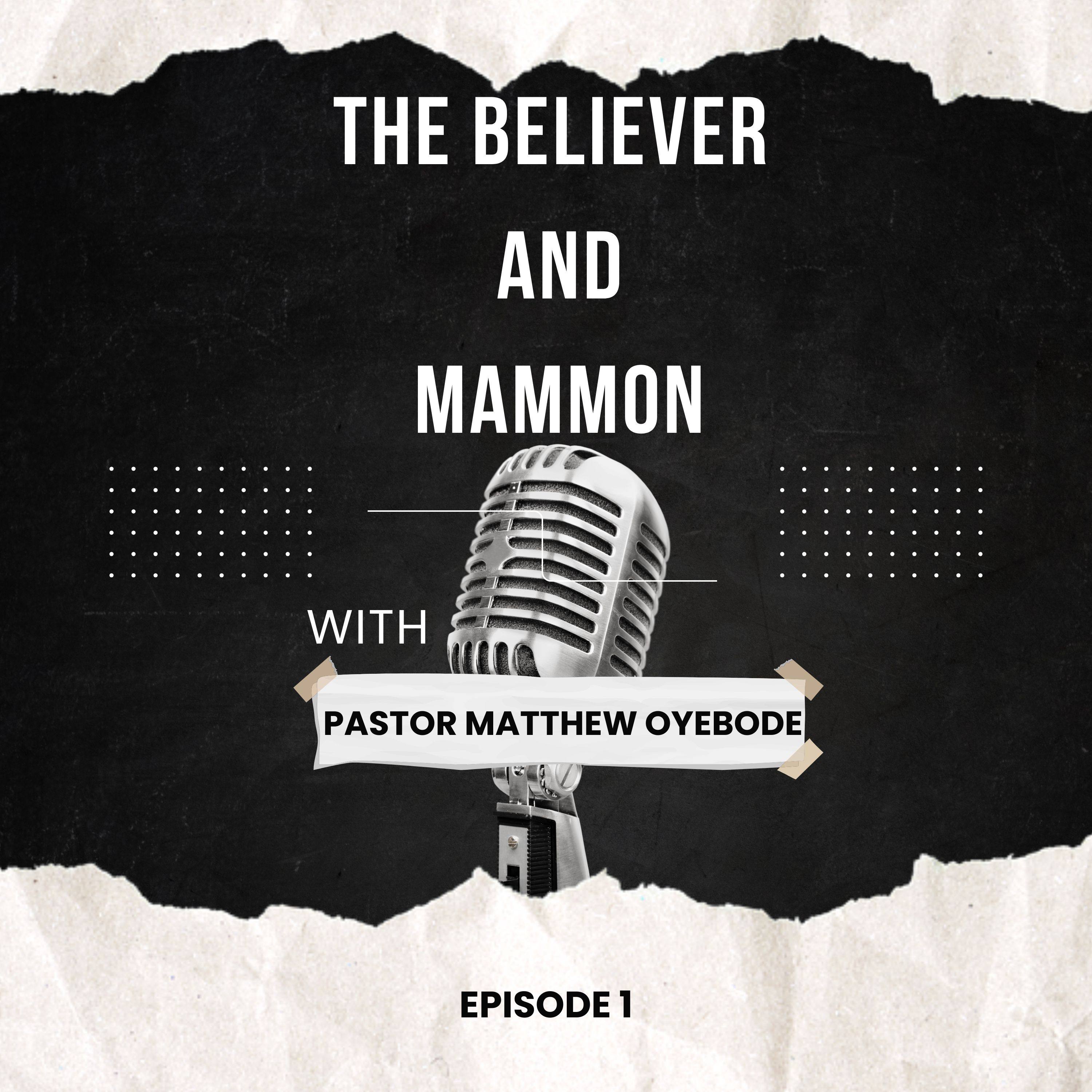 The Believer And Mammon Part 1 episode artwork