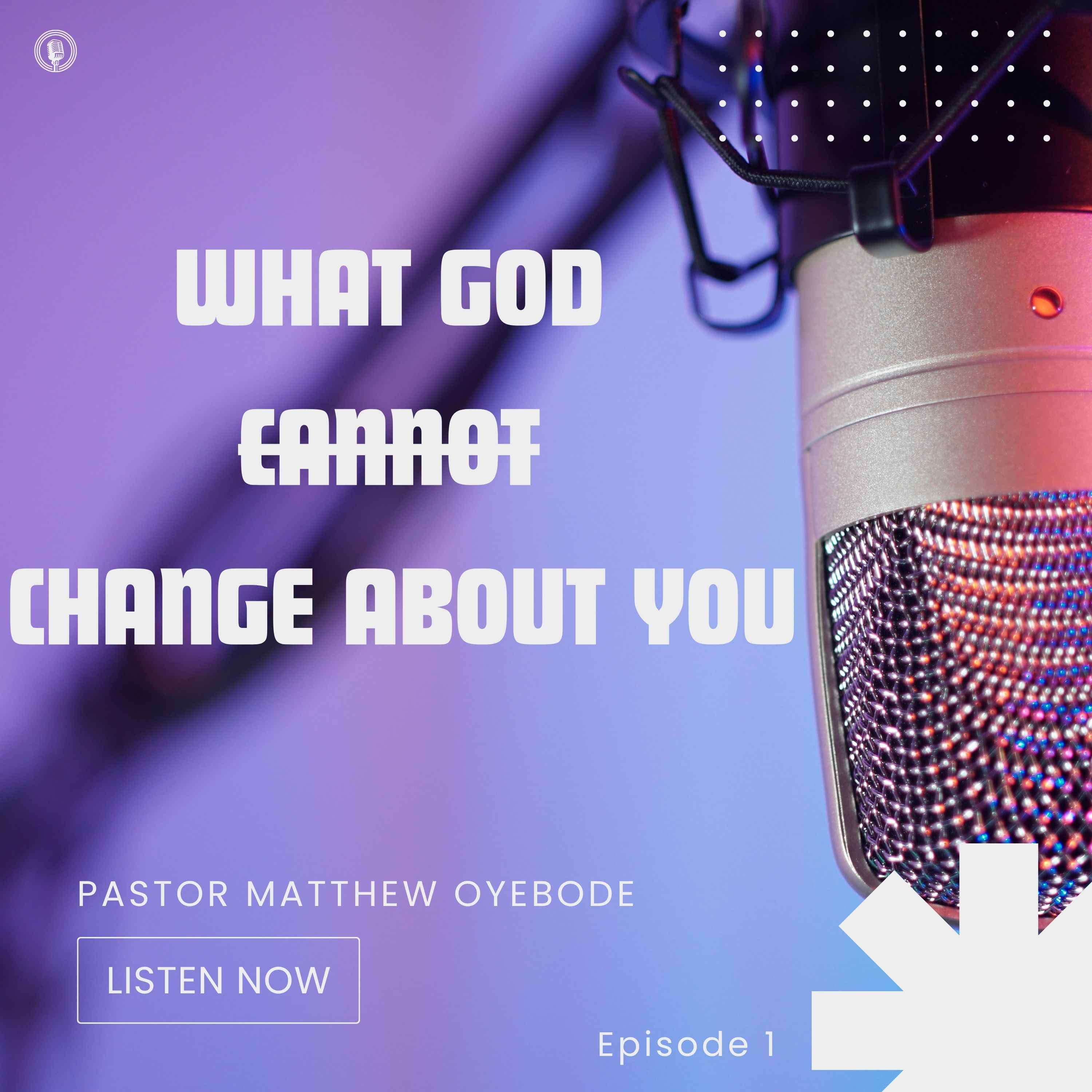 What God Cannot Change About You episode artwork