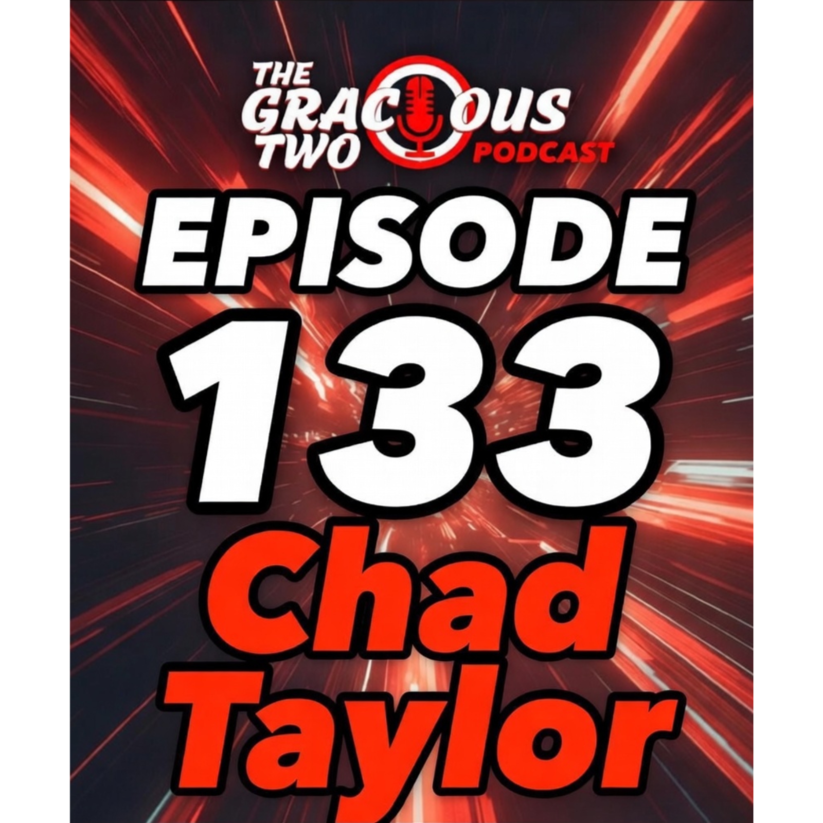 LIVE Show 133 - Chad Taylor 2.0