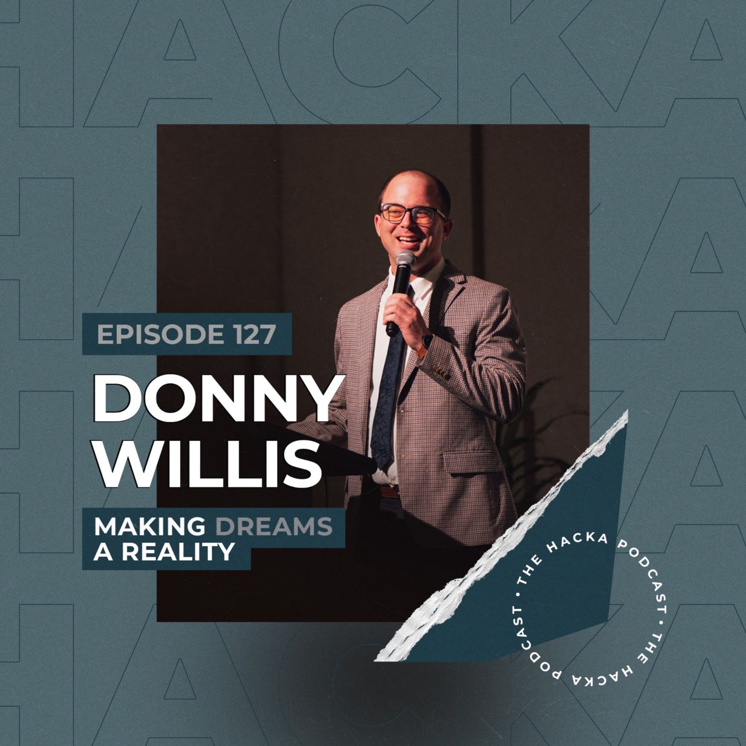 127. Donny Willis - Making Dreams A Reality