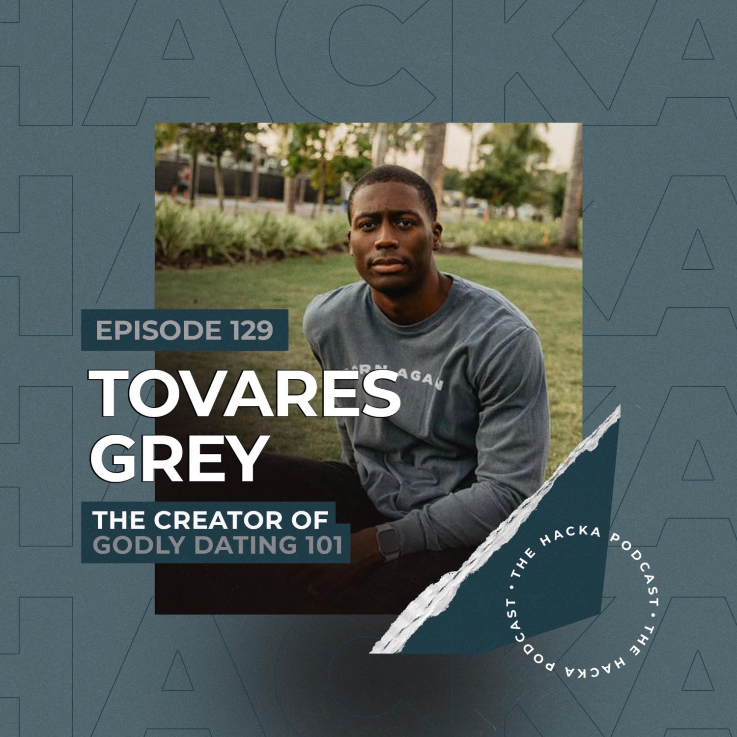 129. Tovares Grey - The Creator of Godly Dating 101