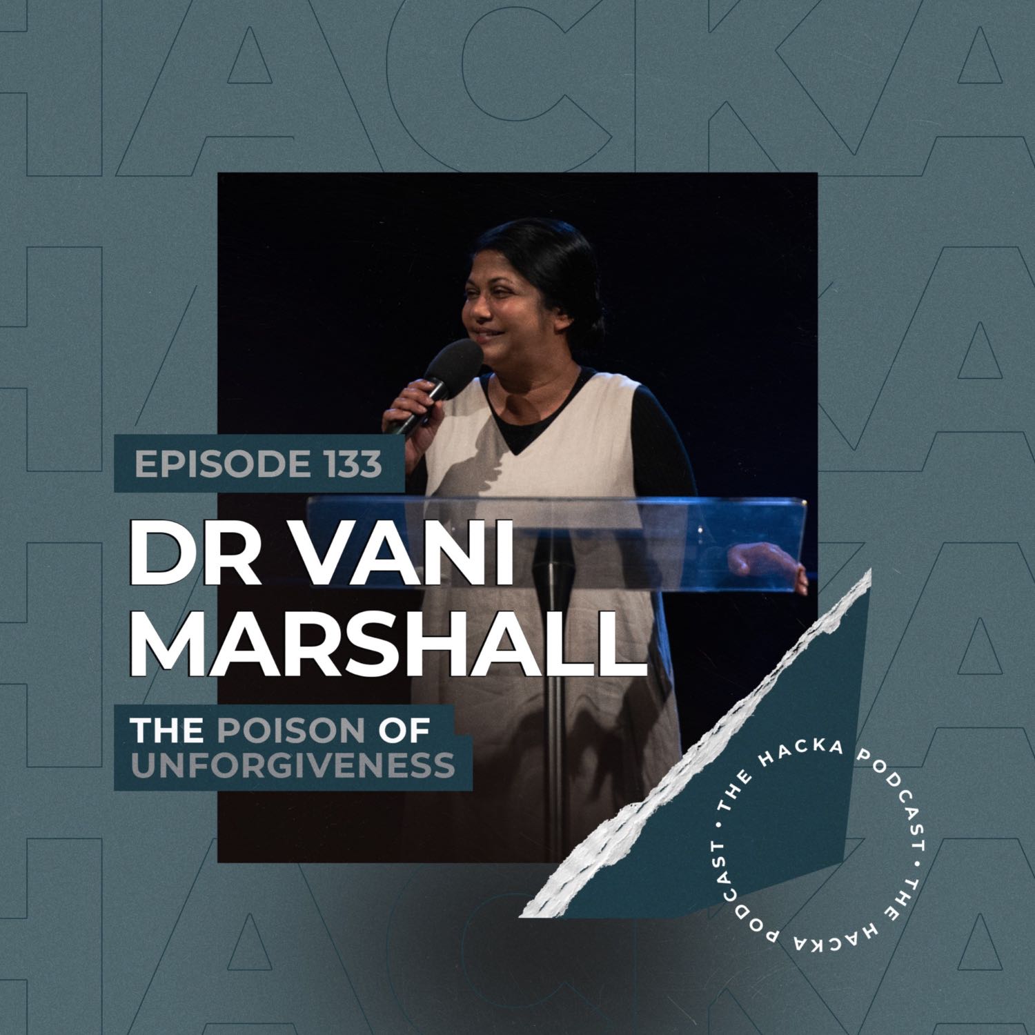 133. Dr Vani Marshall - The Poison of Unforgiveness | Part 1