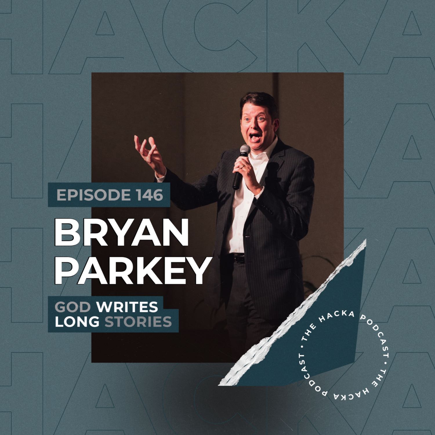 146. Bryan Parkey - God Writes Long Stories
