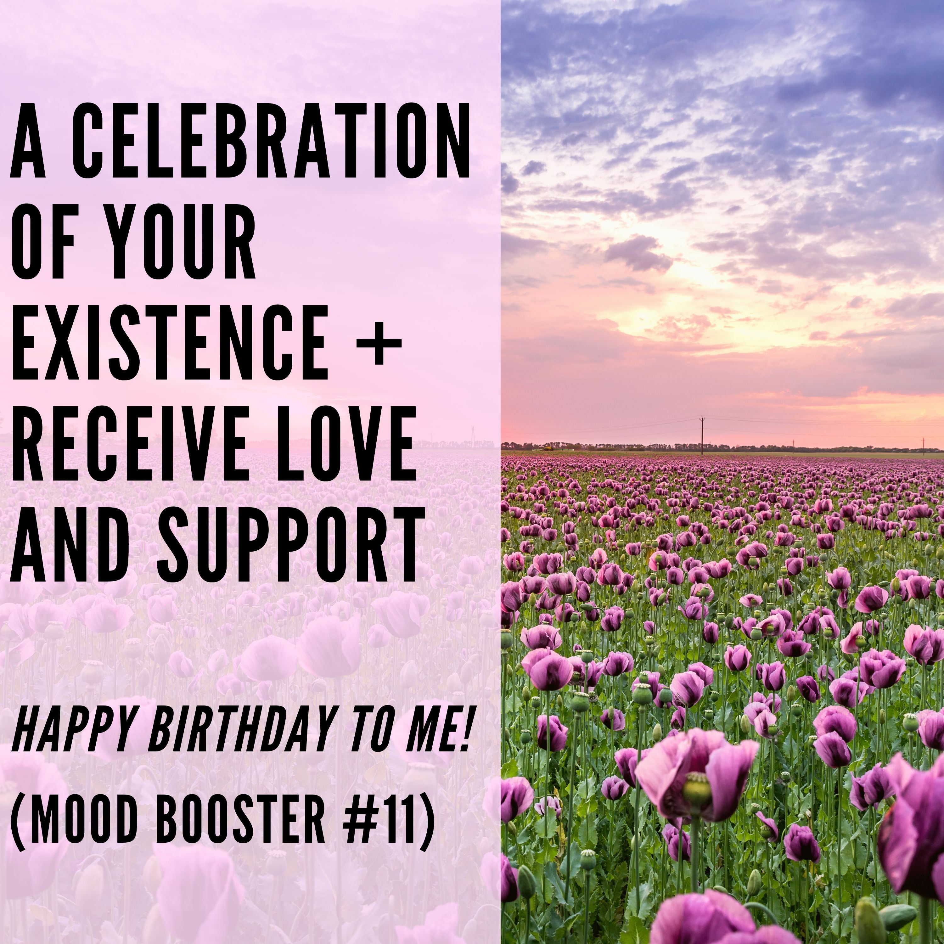 72 // A Celebration of Your Existence + Receive Love and Support (Mood Booster #11) episode artwork