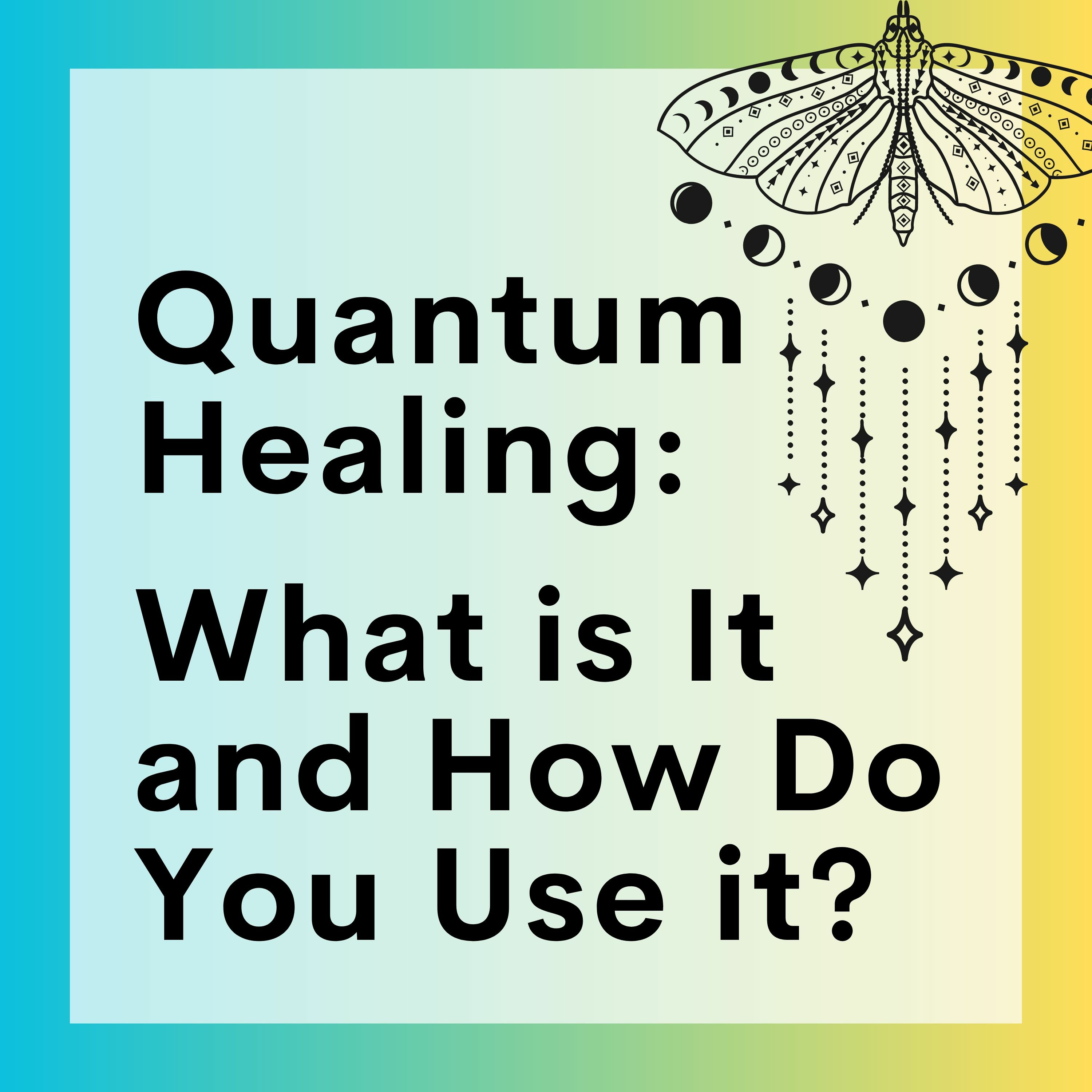 61 // Quantum Healing: What Is It and How Do You Use It? episode artwork