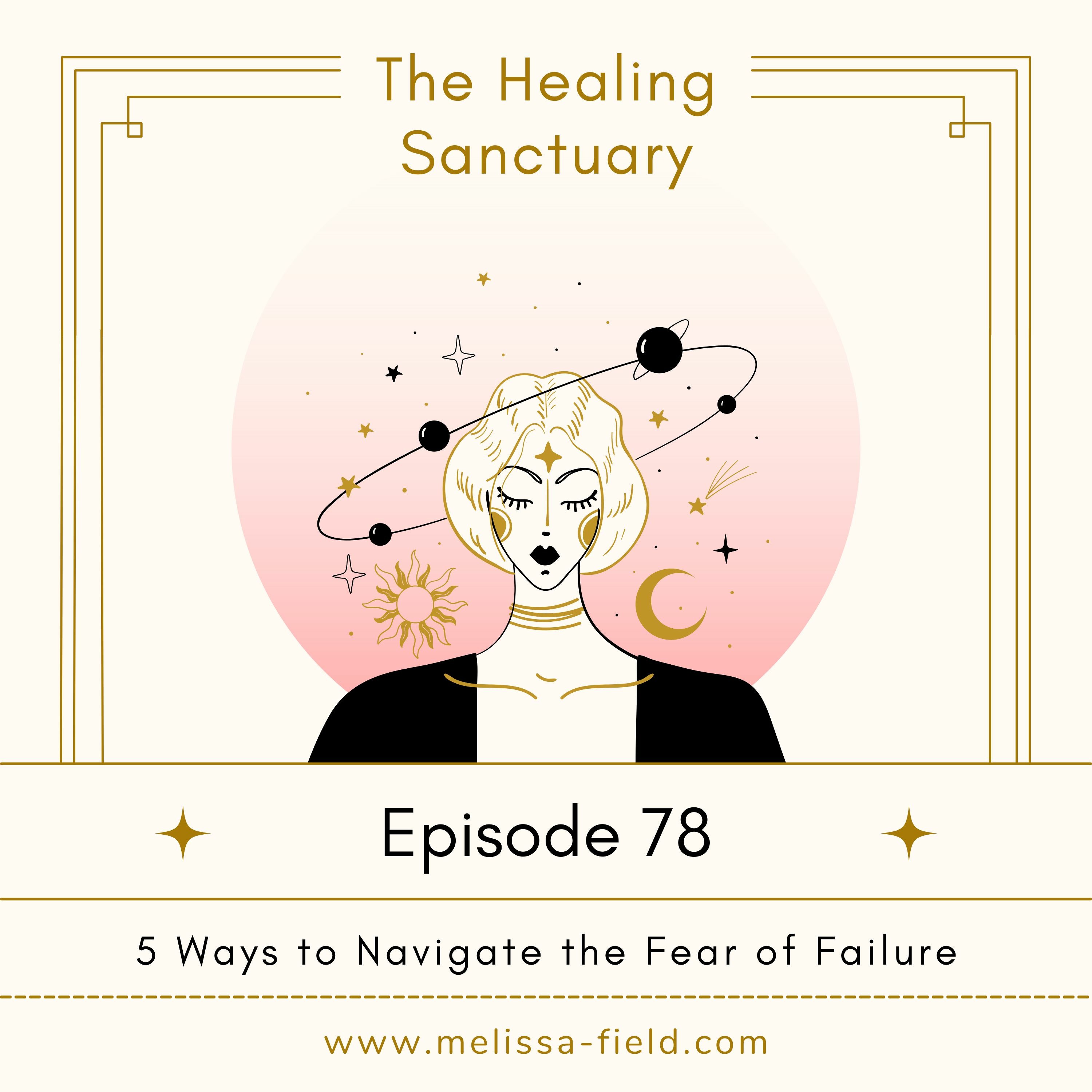 04 // The Fear of Failure & 5 Ways to Navigate It episode artwork