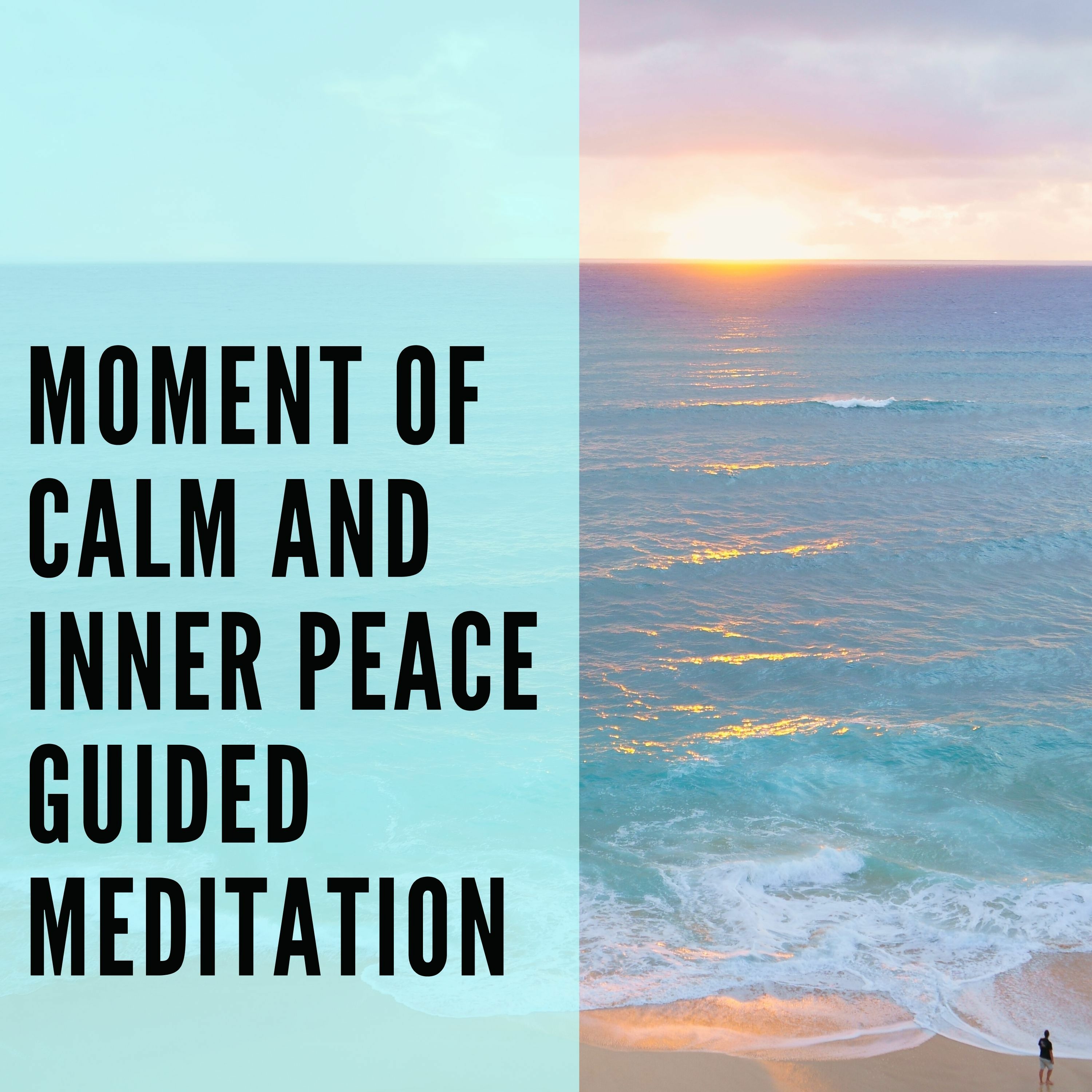 25 // Moment of Calm and Inner Peace Guided Meditation episode artwork