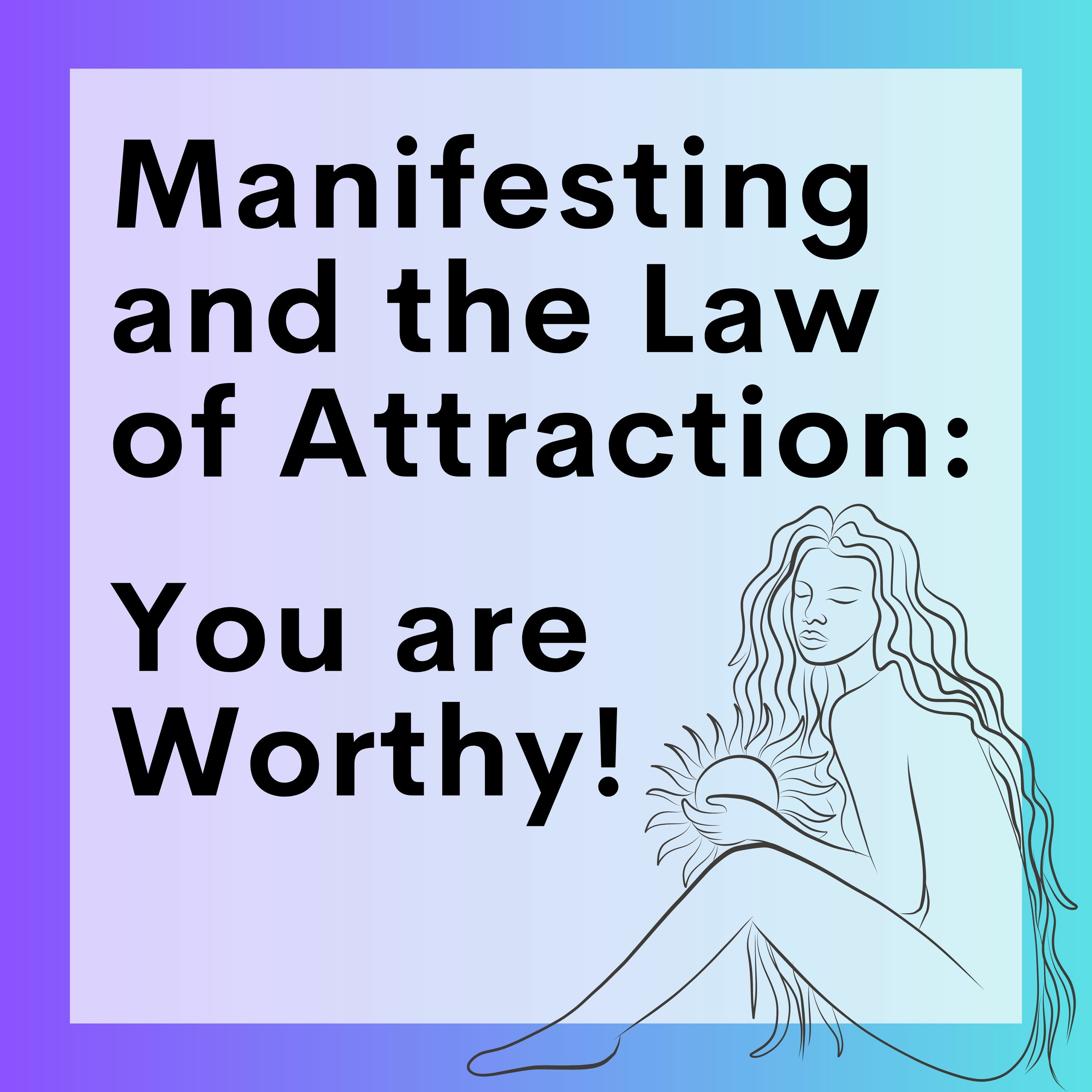 62 // Manifesting And The Law Of Attraction (Part 5): You Are Worthy! episode artwork