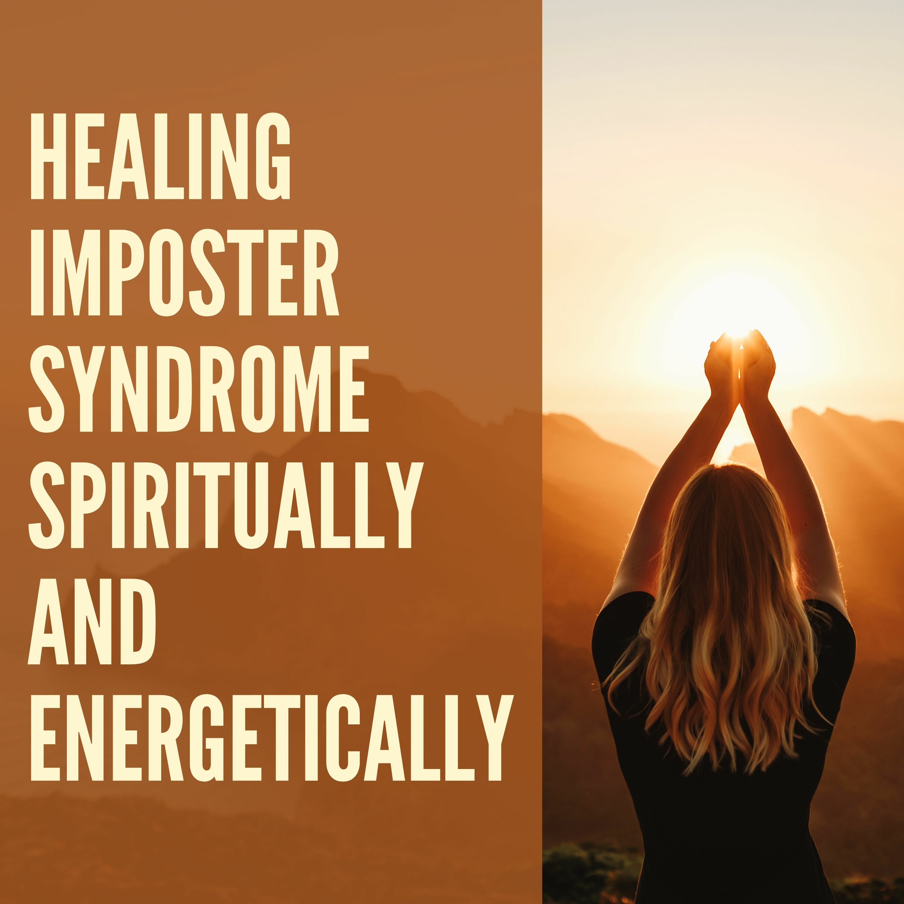 17 // Quantum Healing Part 1: Healing Imposter Syndrome Spiritually & Energetically episode artwork