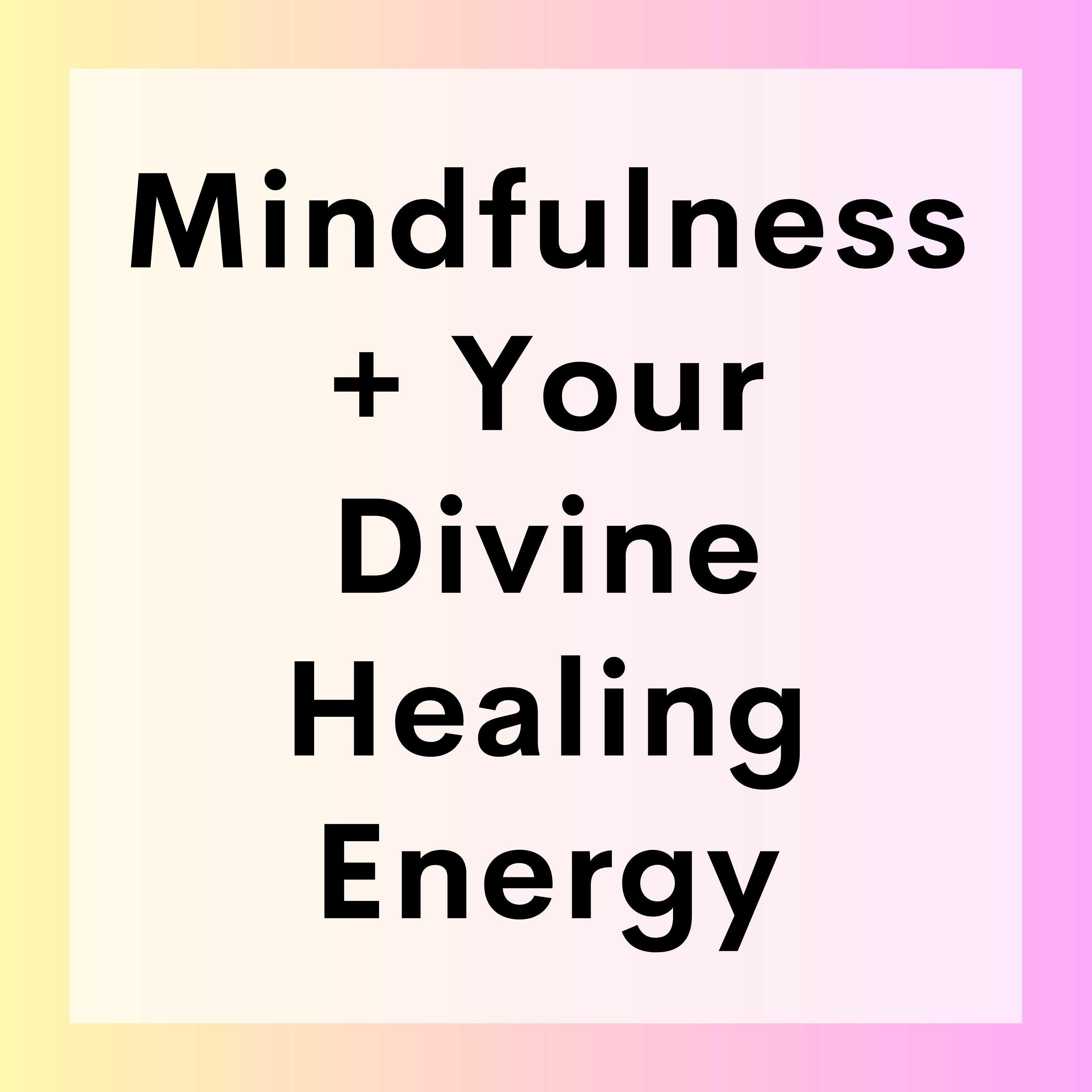 64 // Mindfulness + Your Divine Healing Energy (Healing Meditation #2) episode artwork