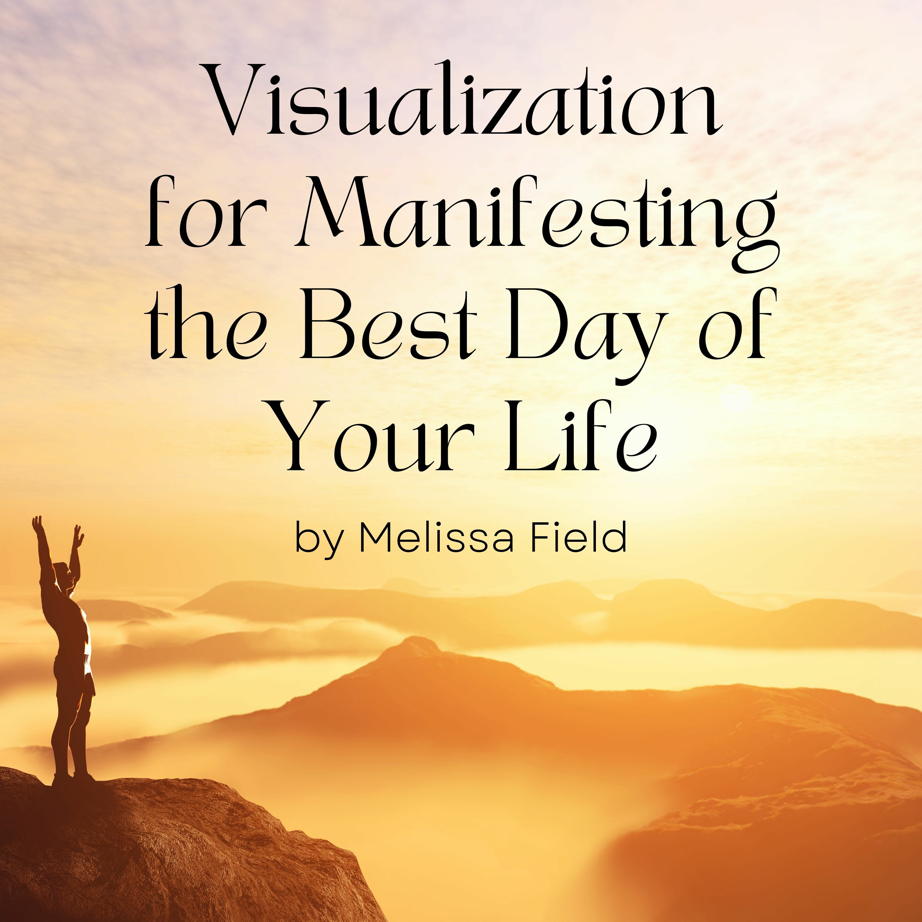 Visualization for Manifesting the Best Day of Your Life (8 minutes) episode artwork