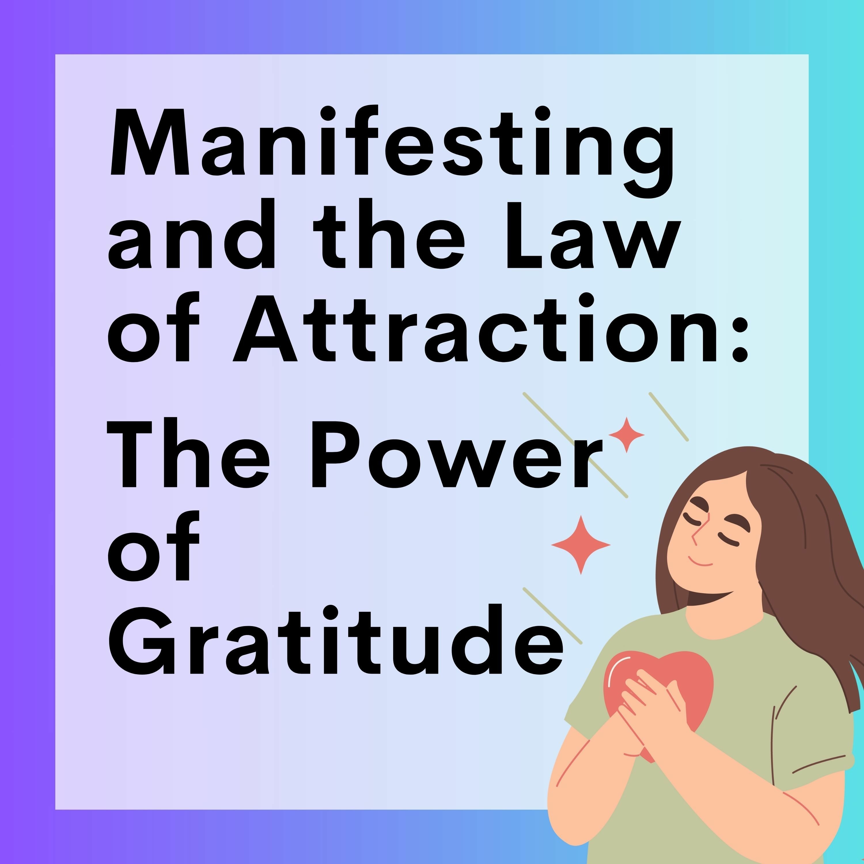 98 // Manifesting And The Law Of Attraction (Part 11): The Power of Gratitude episode artwork