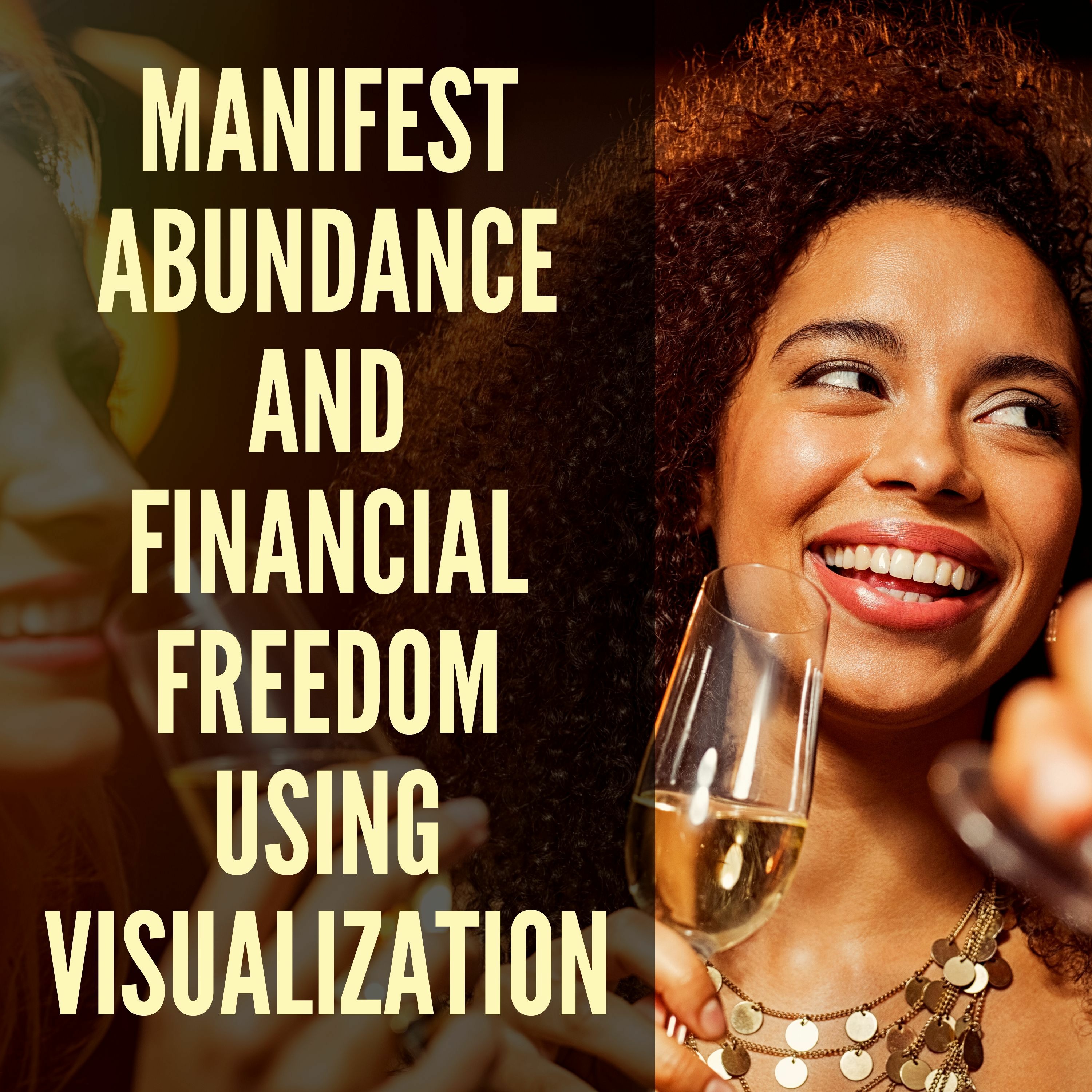 15 // Manifest Abundance & Financial Freedom Using Visualization + Guided Visualization episode artwork