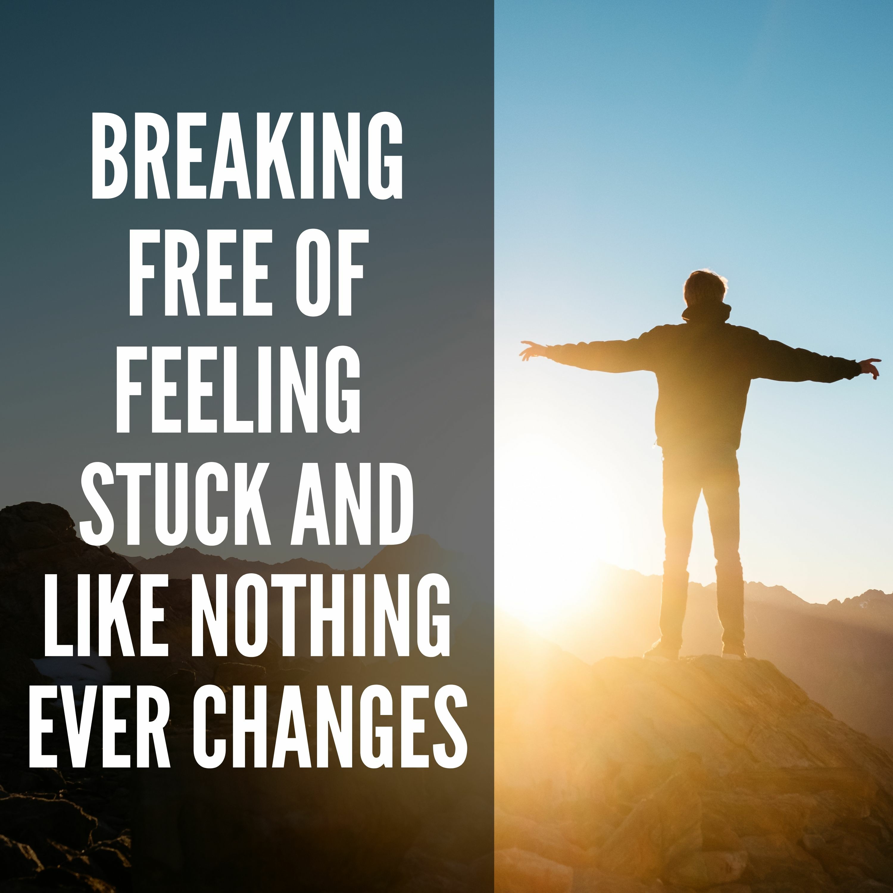 11 // Breaking Free of Feeling Stuck and Like Nothing Ever Changes + Guided Meditation episode artwork