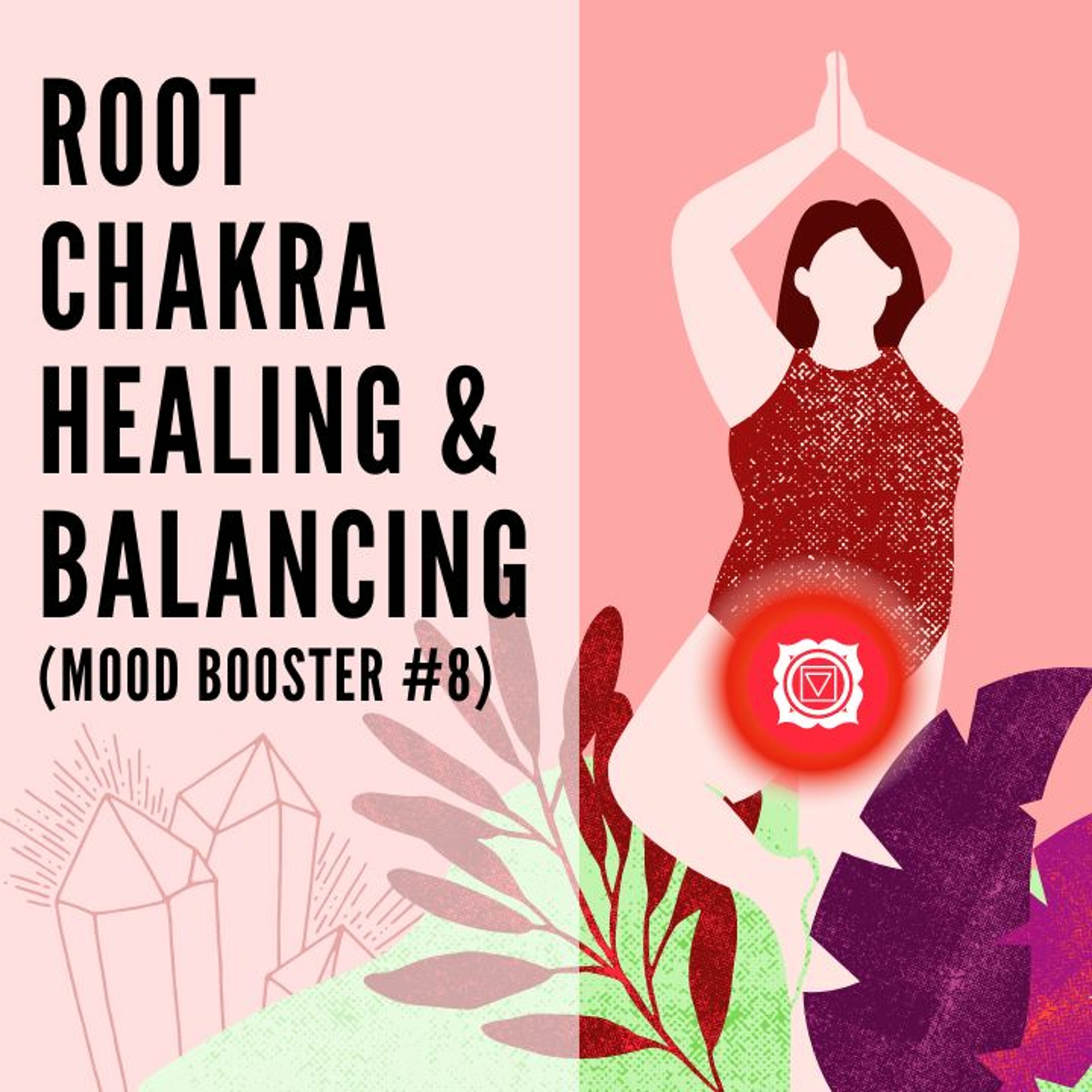 50 // Root Chakra Healing and Balancing (Mood Booster #8) episode artwork