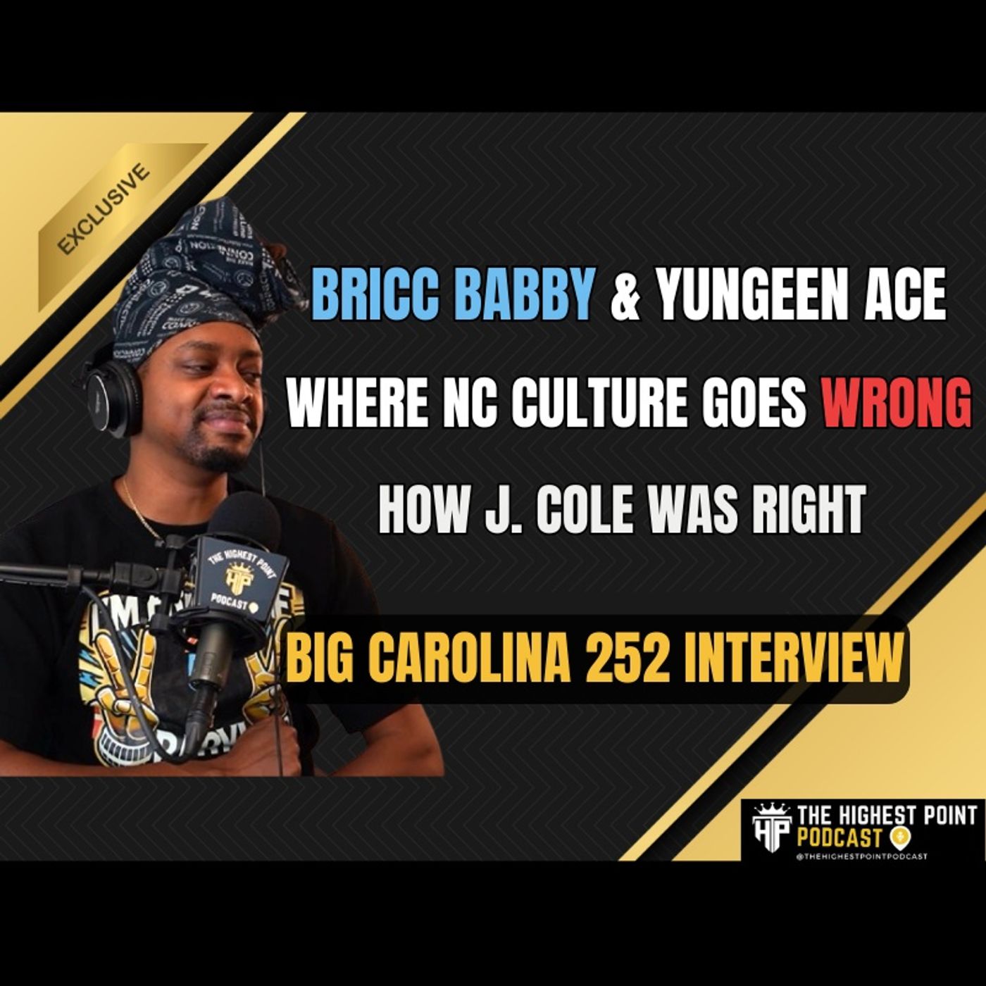 Bricc Baby & Yungeen Ace Facing Fed Charges, How J. Cole was right, How NC Culture is WRONG, No Jumper Invite and more w/ Big Carolina 252 Bricc Baby & Yungeen Ace Facing Fed Charges, How J. Cole was right, How NC Culture is WRONG, No Jumper Invite and more w/ Big Carolina 252