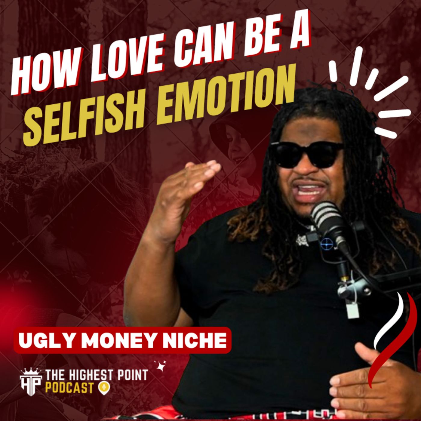 Why Love Can Be A Selfish Emotion, Men are only Loved Unconditionally by their mother, Mindset of Fatherless women and more with Ugly Money