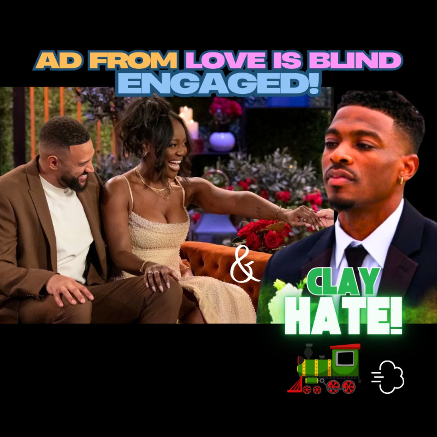AD From Love Is Blind Engaged ignites Clay HATE TRAIN: Justified or Delusional?