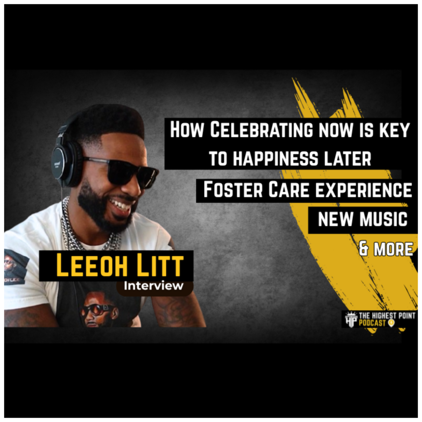 Why celebrating now is the key to lasting happiness, Foster care experience, New Music, How marriage can fuel your goals and more w/ Leeoh Litt