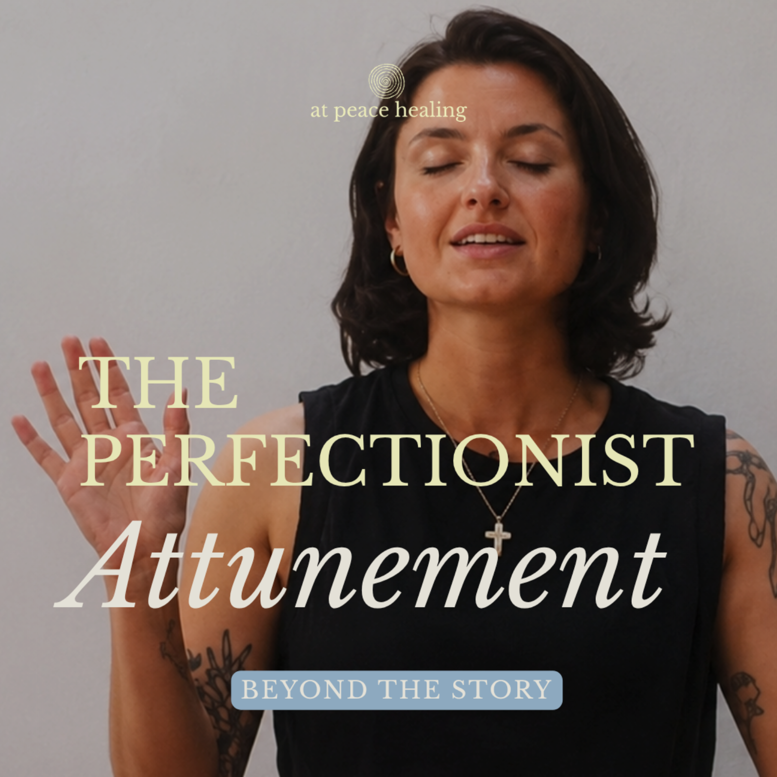 S2 Ep 22 | Beyond the Story | Why Do I Constantly Need To Improve Myself? | The Perfectionist | Attunement Lesson episode artwork