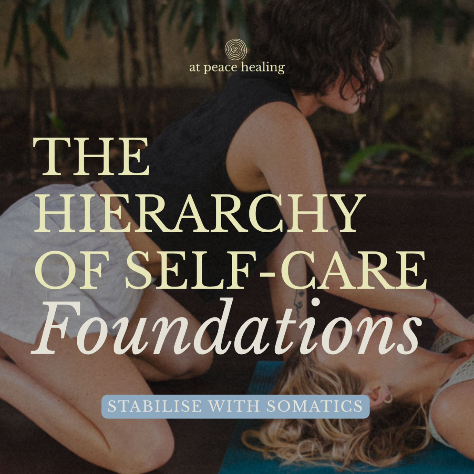 S3 Ep 9 | Stabilise with Somatic | Hierarchy of Self-Care | Foundation | Lesson episode artwork