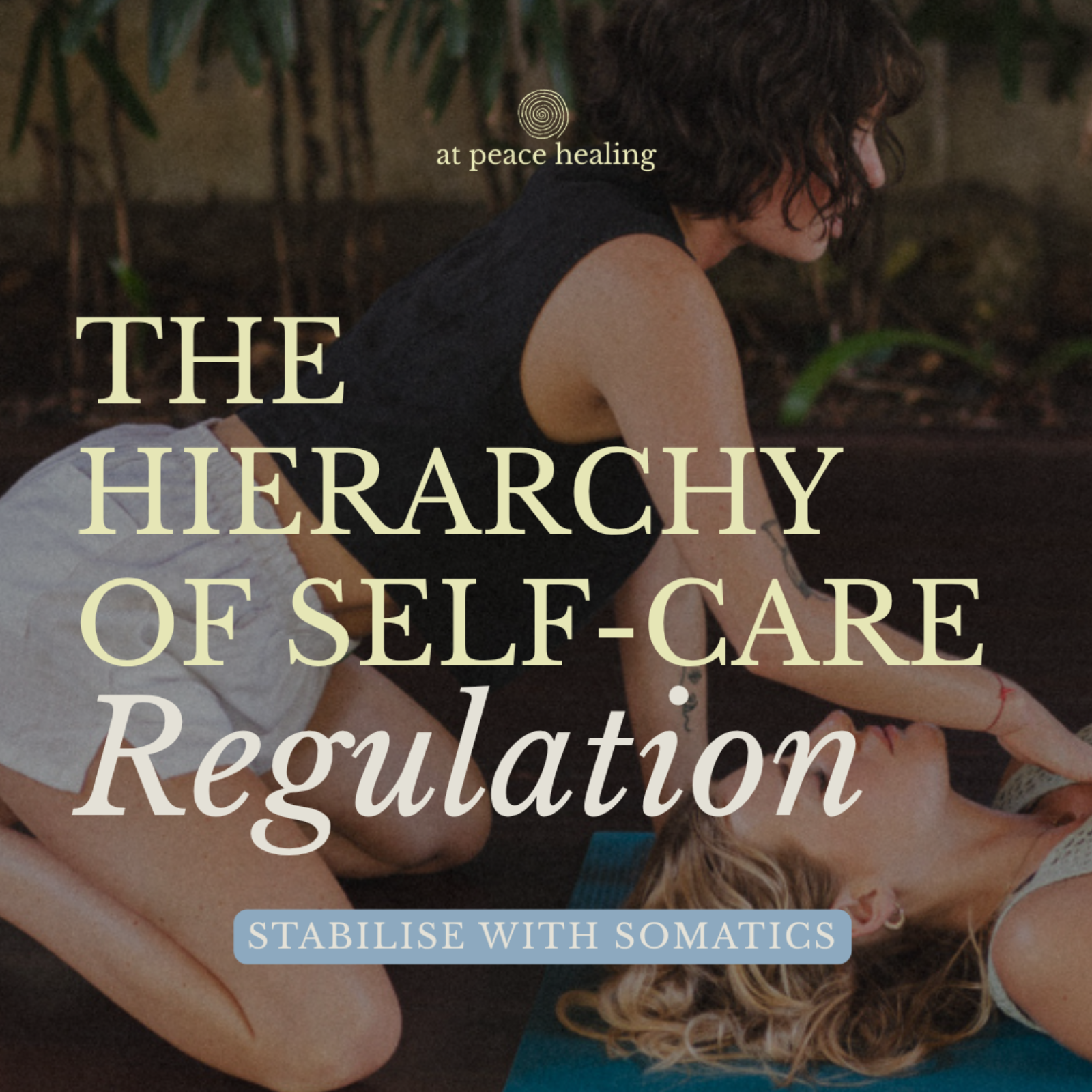 S3 Ep 10 | Stabilise with Somatic | Hierarchy of Self-Care | Regulation | Lesson episode artwork