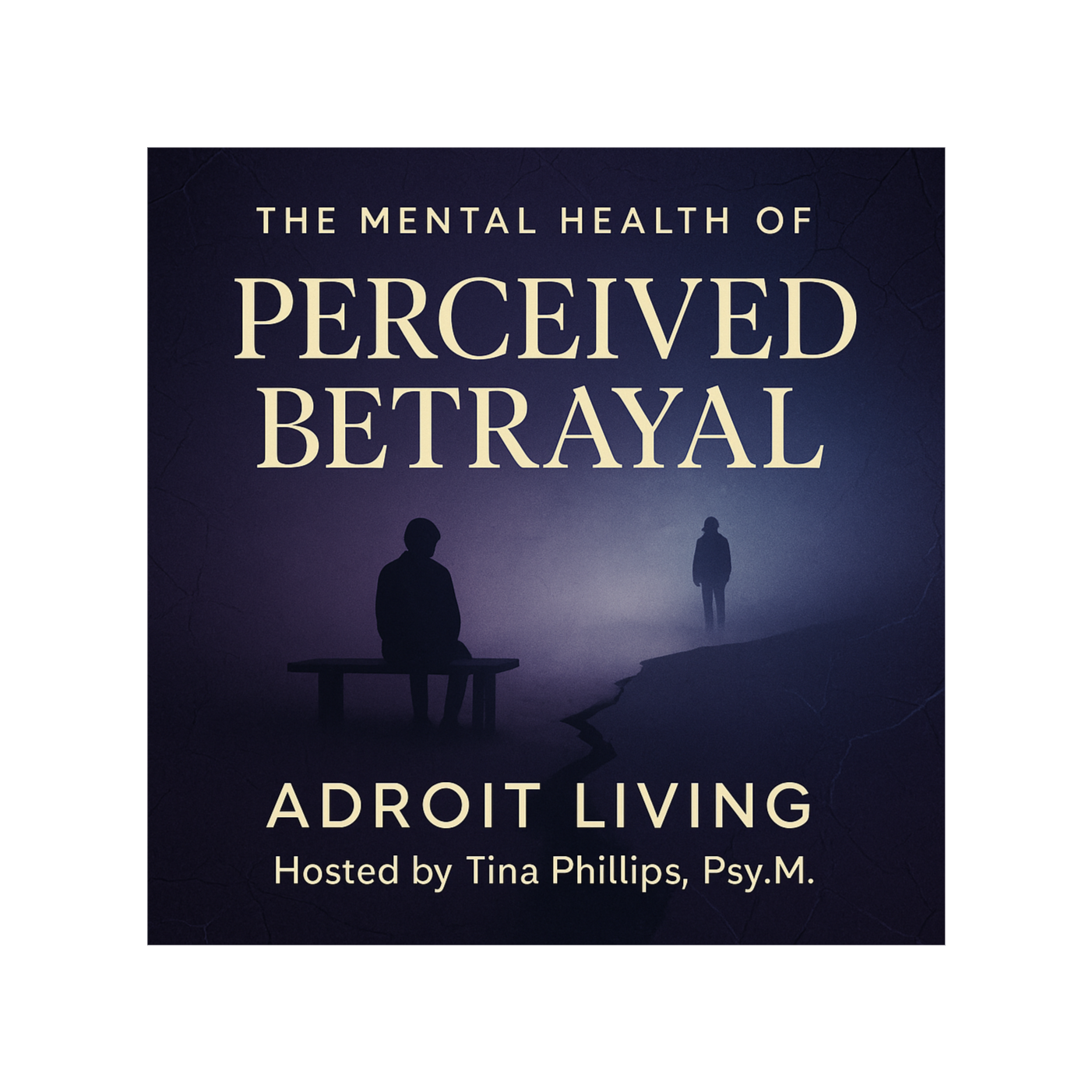 Adroit Living Session: Why Perceived Betrayal Hits Your Mental Health Harder episode artwork