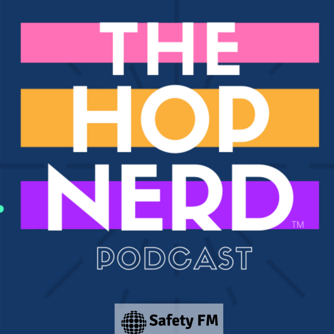 The HOP Nerd - Ep. 115 SAFETY SUCKS! The Mini-Series: WORK &gt; LIFE!