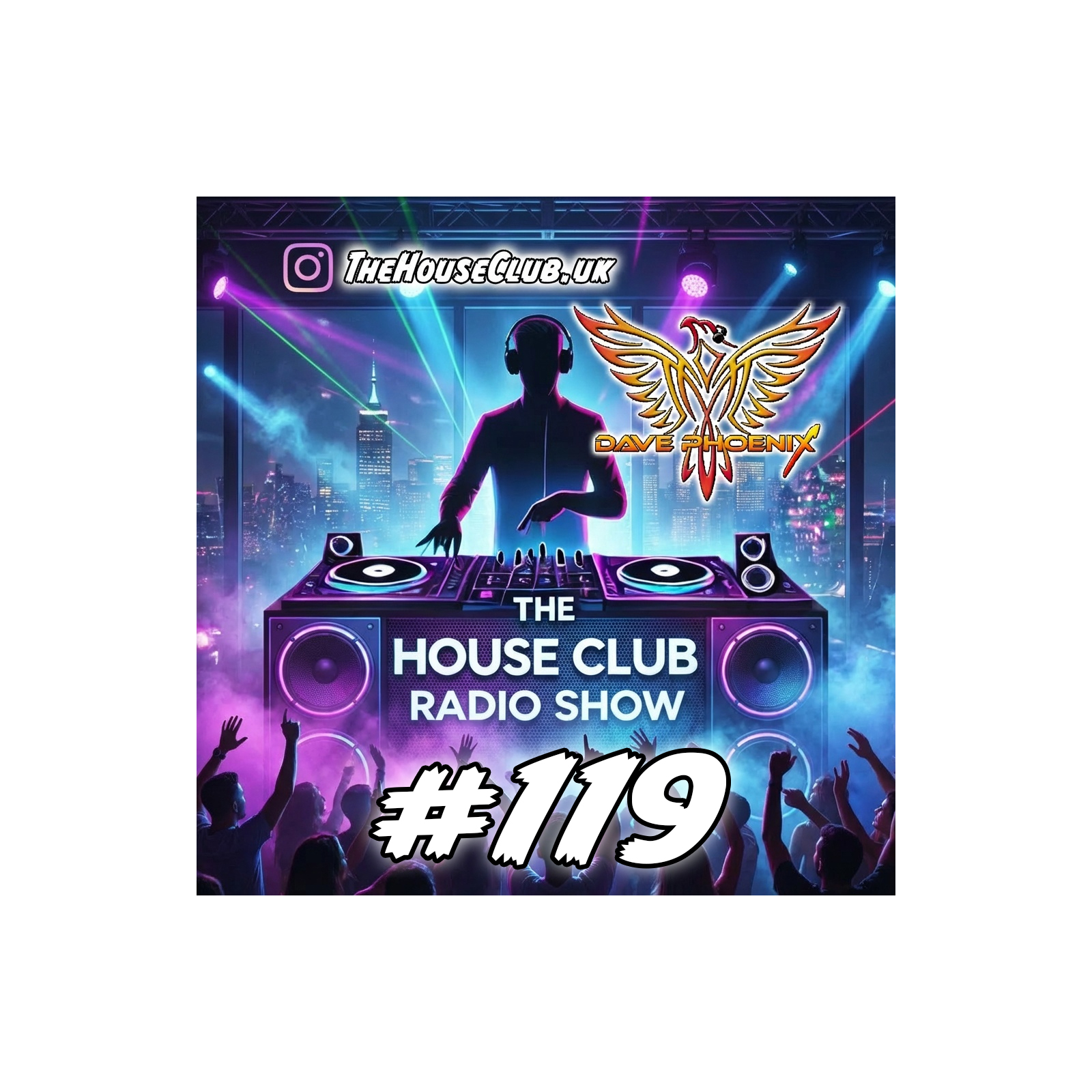 The House Club #119 - This Weeks NEW Releases Mixed LIVE by DJ Dave Phoenix episode artwork