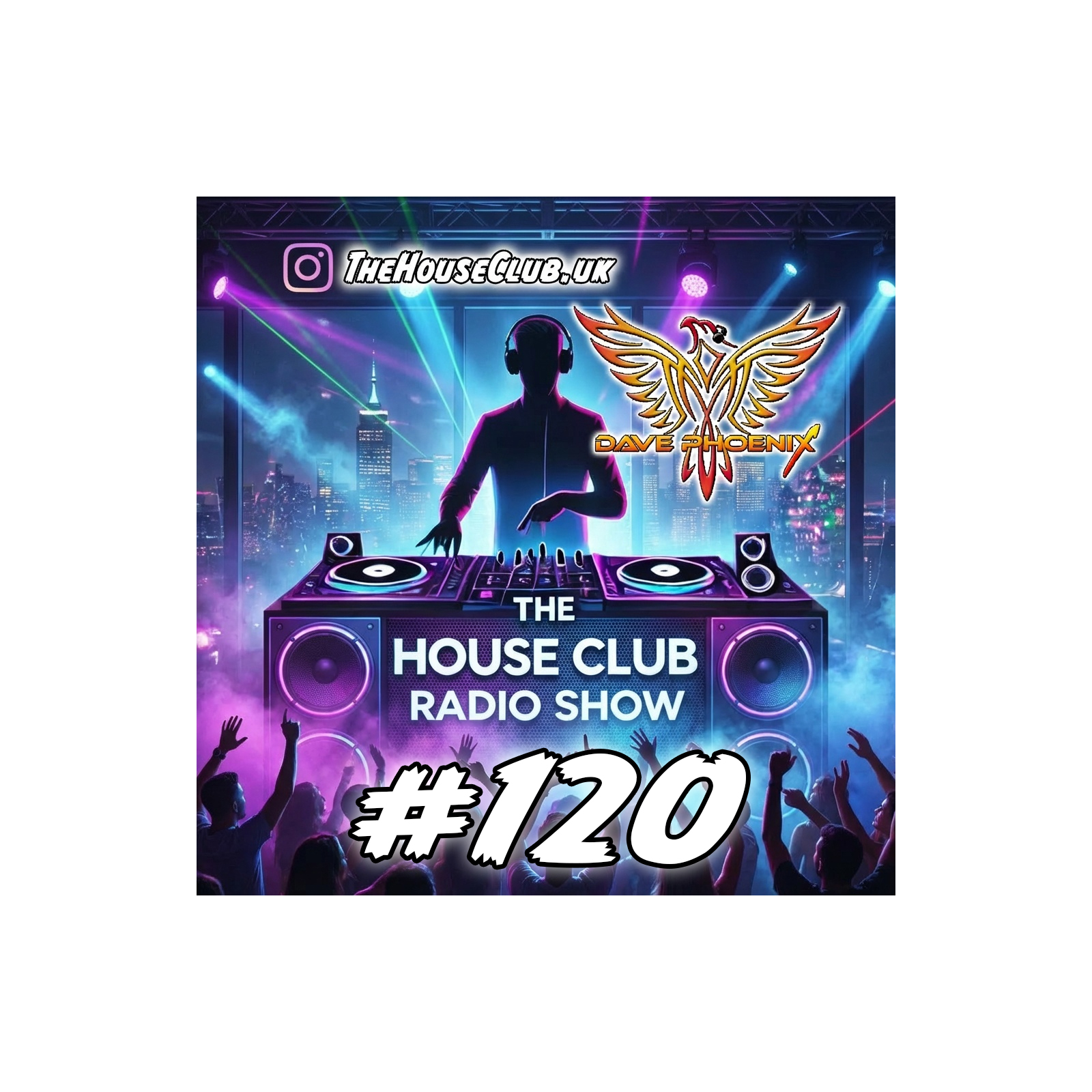 The House Club #120 - This Weeks NEW Releases Mixed LIVE by DJ Dave Phoenix episode artwork