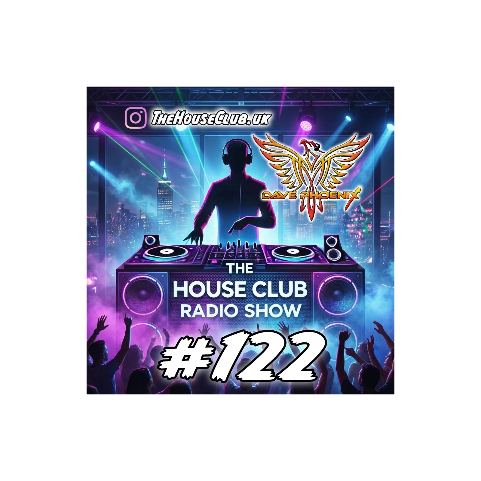 The House Club #122 - This Weeks NEW Releases Mixed LIVE by DJ Dave Phoenix episode artwork