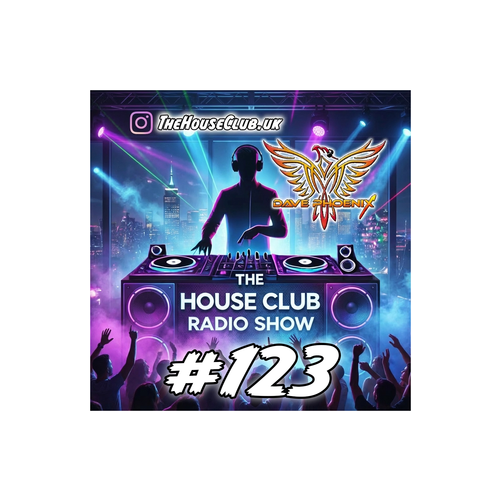 The House Club #123 - This Weeks NEW Releases Mixed LIVE by DJ Dave Phoenix episode artwork
