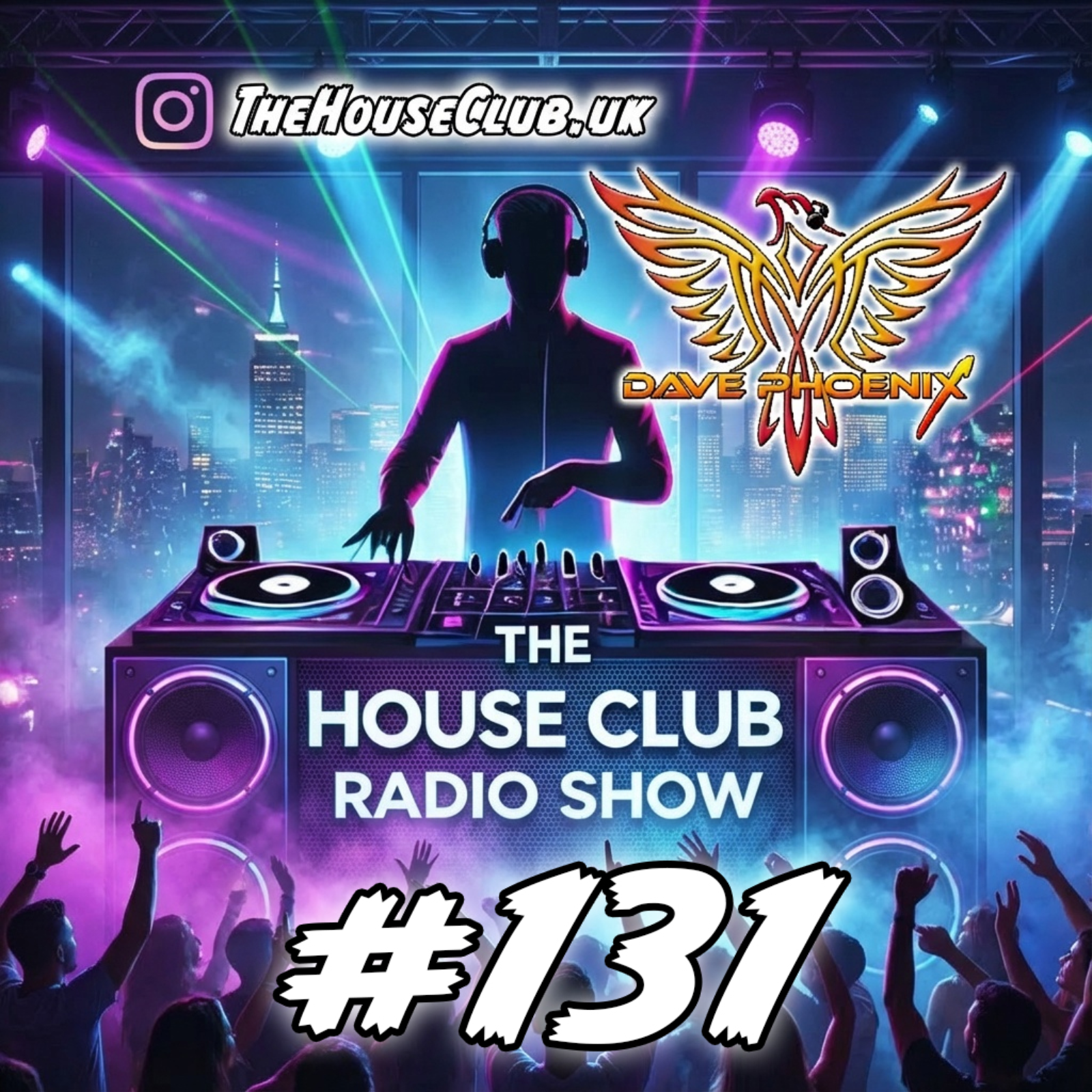 The House Club #131 - This Weeks NEW Releases Mixed LIVE by DJ Dave Phoenix episode artwork