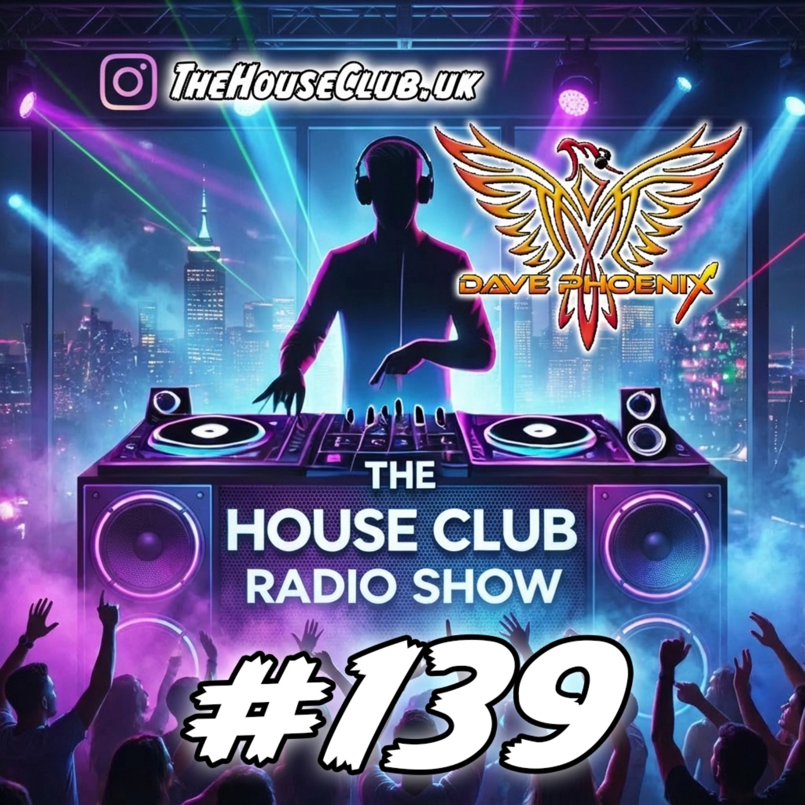 The House Club #139 - This Weeks NEW Releases Mixed LIVE by DJ Dave Phoenix episode artwork