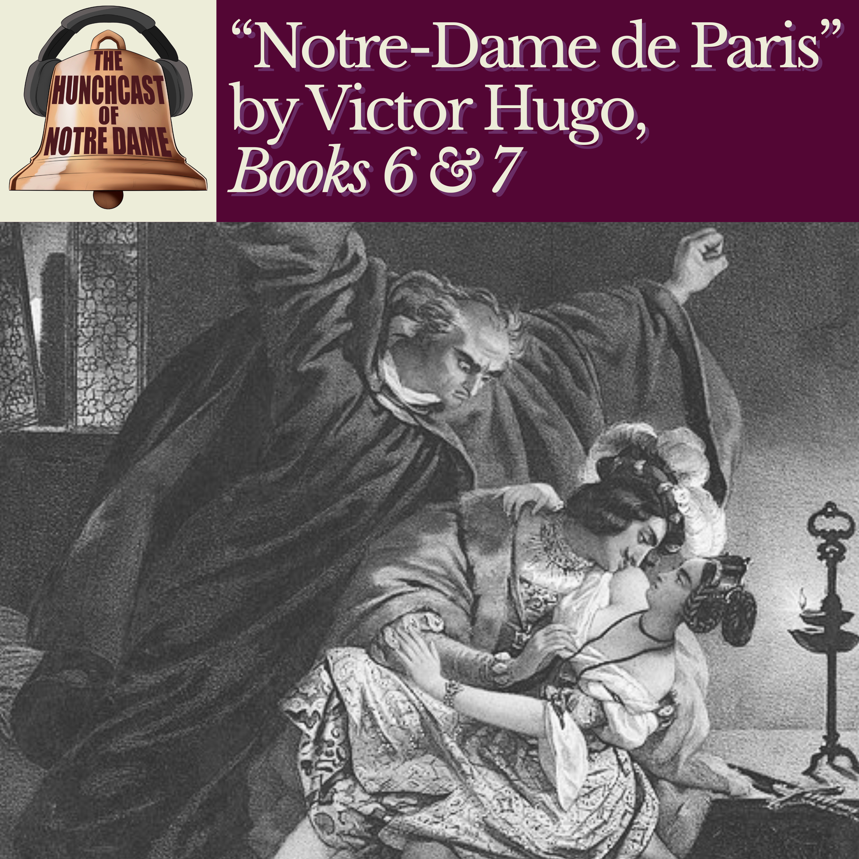 Books 6 & 7: “The Hunchback of Notre Dame” by Victor Hugo episode artwork