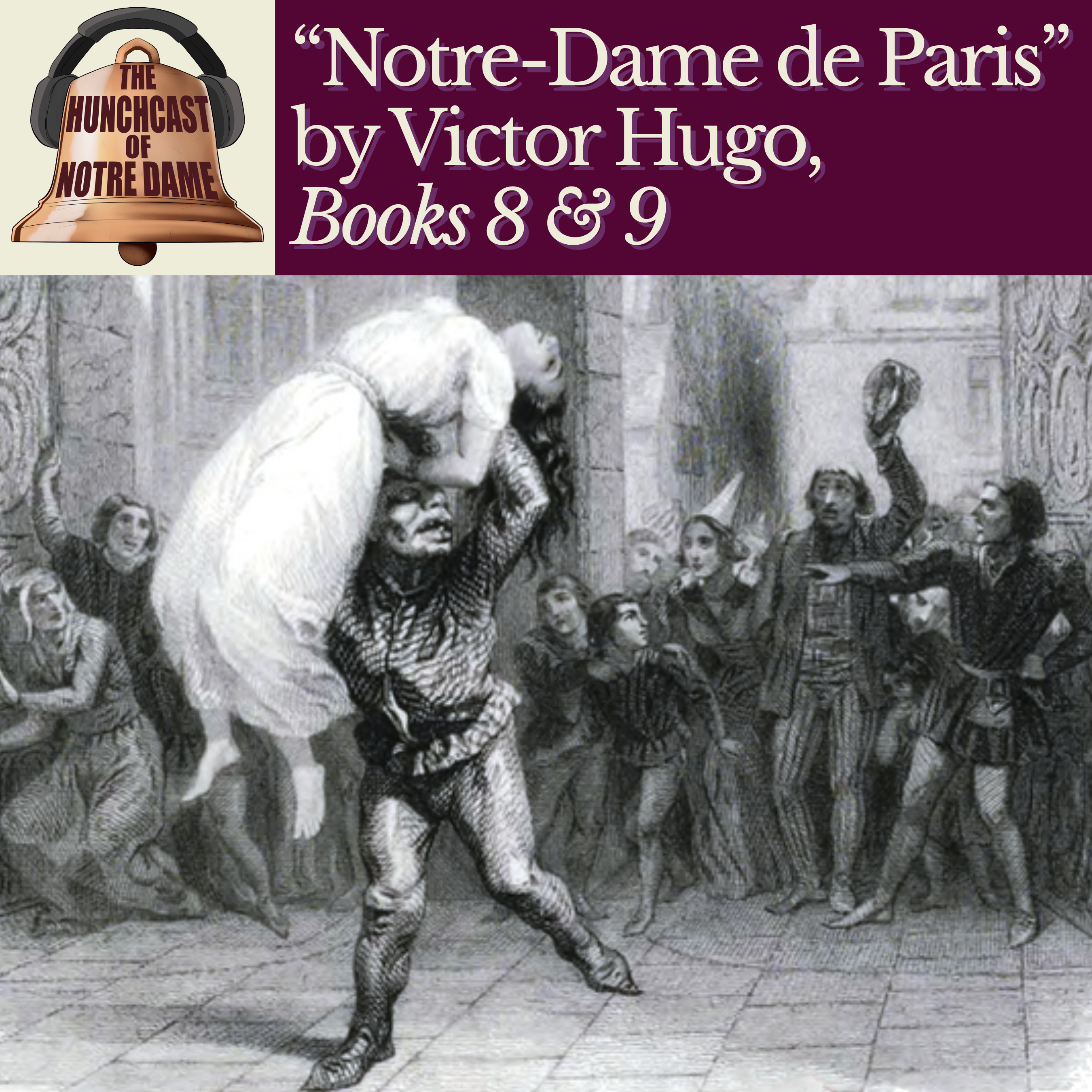 Books 8 & 9: “The Hunchback of Notre Dame” by Victor Hugo episode artwork