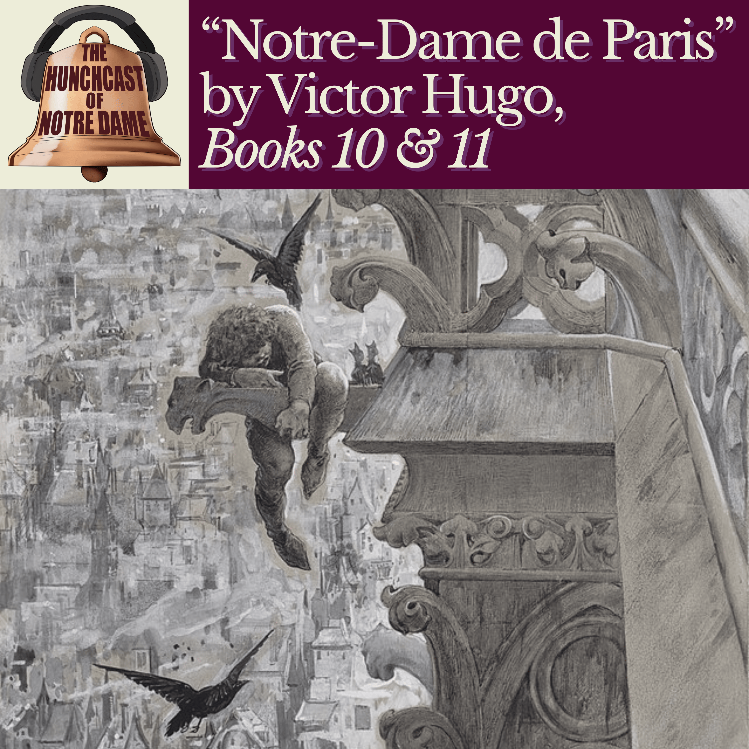 Books 10 & 11: “The Hunchback of Notre Dame” by Victor Hugo episode artwork