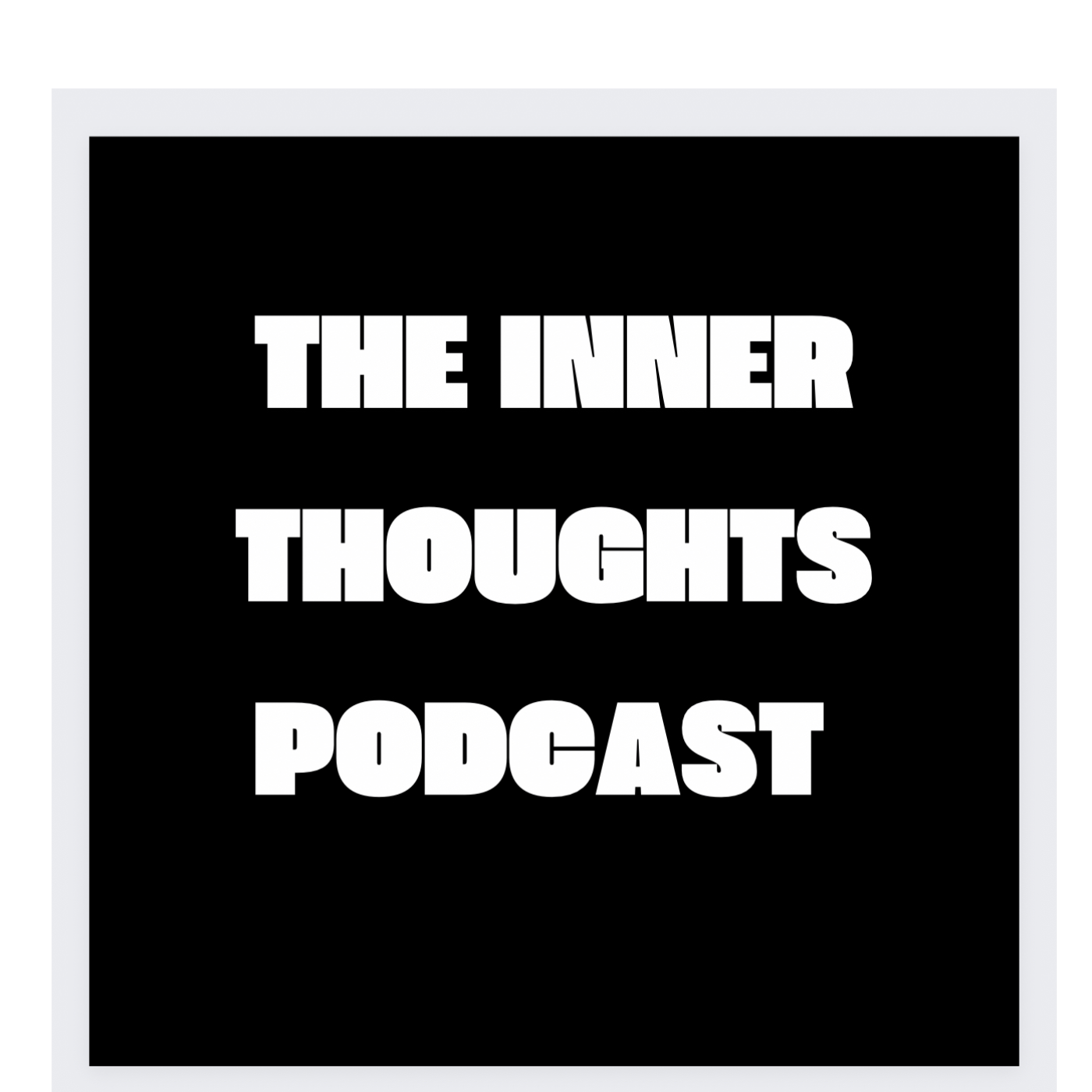The Inner Thoughts Podcast