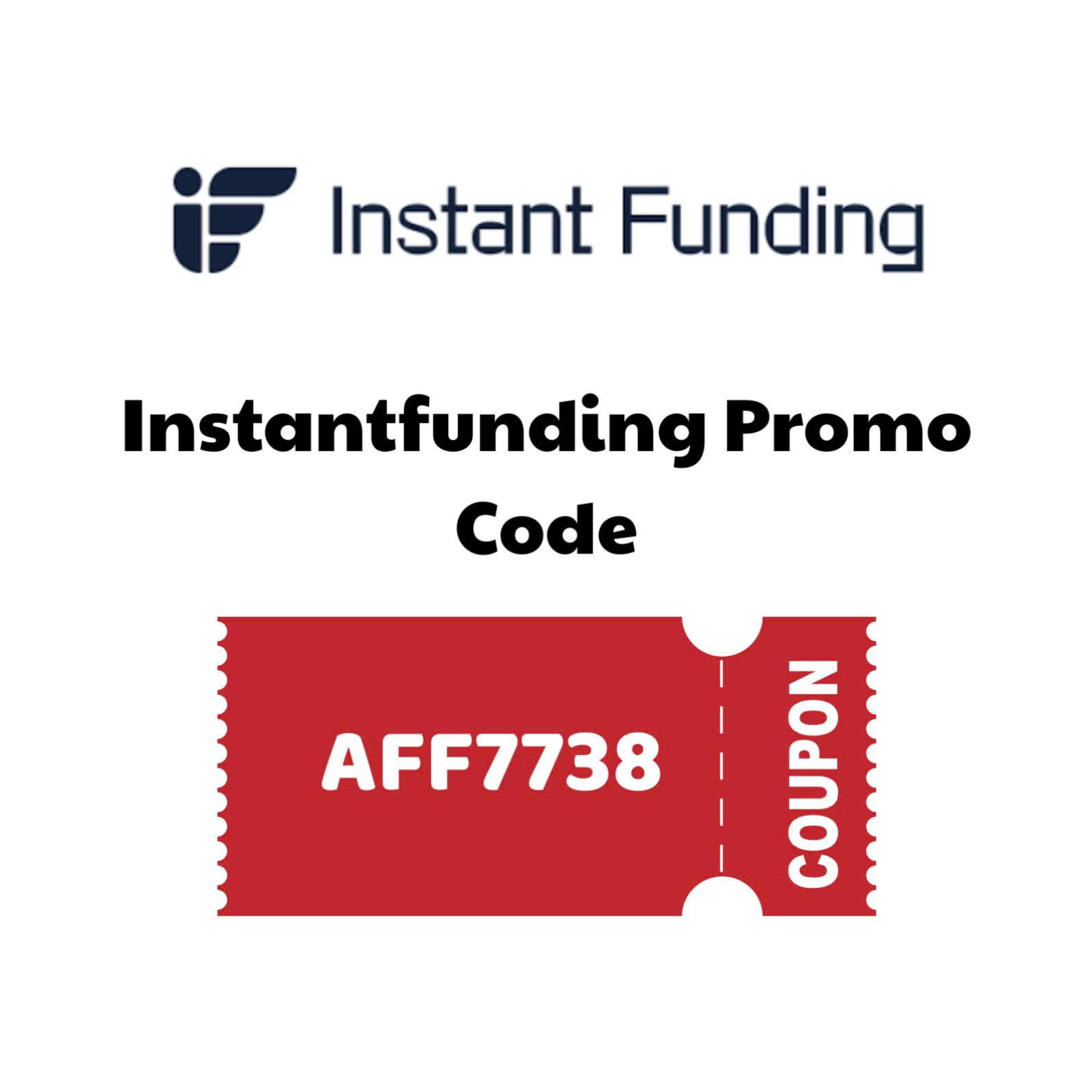 The InstantFunding Promo Code “AFF7738”