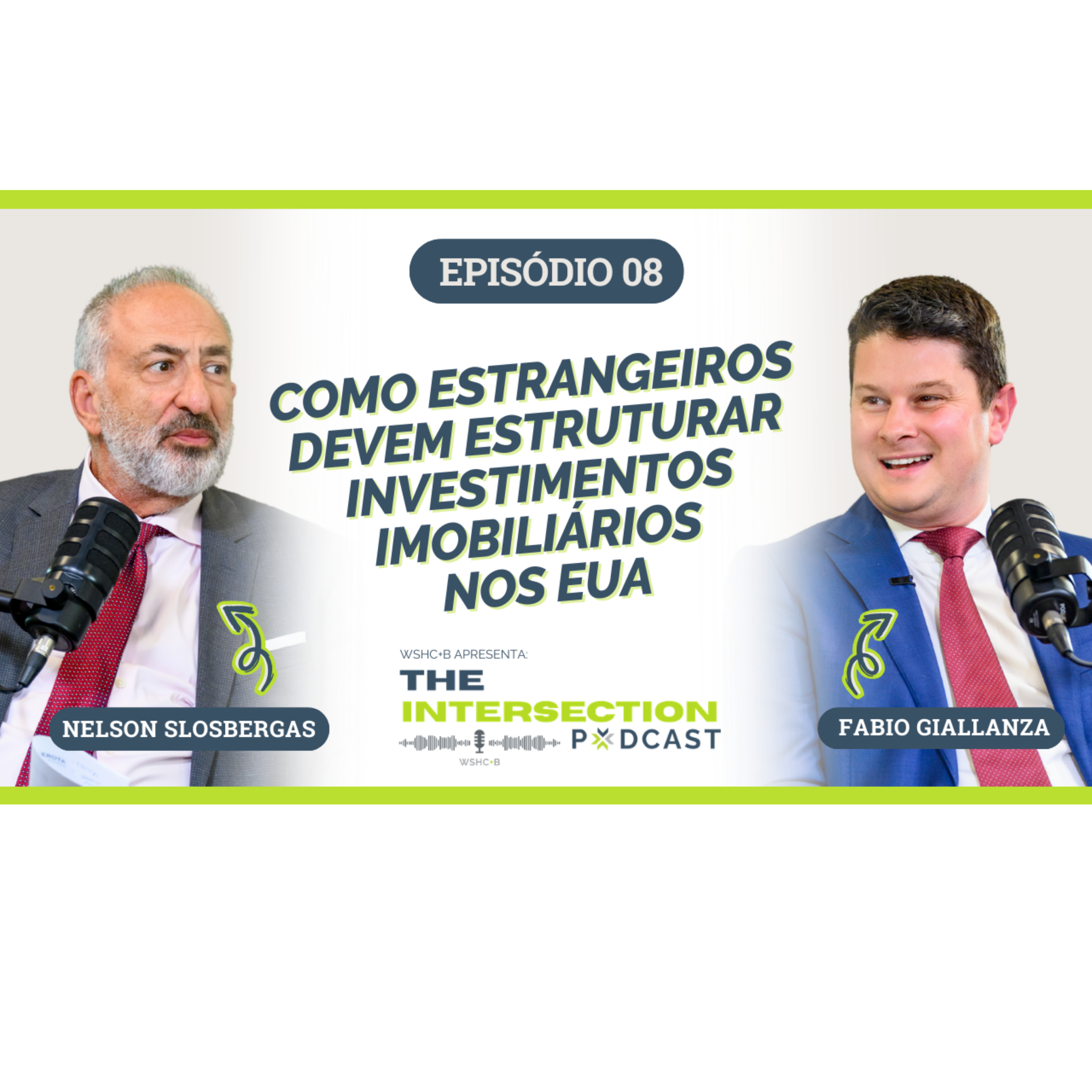 Estrangeiros Devem Estruturar Investimentos Imobiliários nos EUA episode artwork