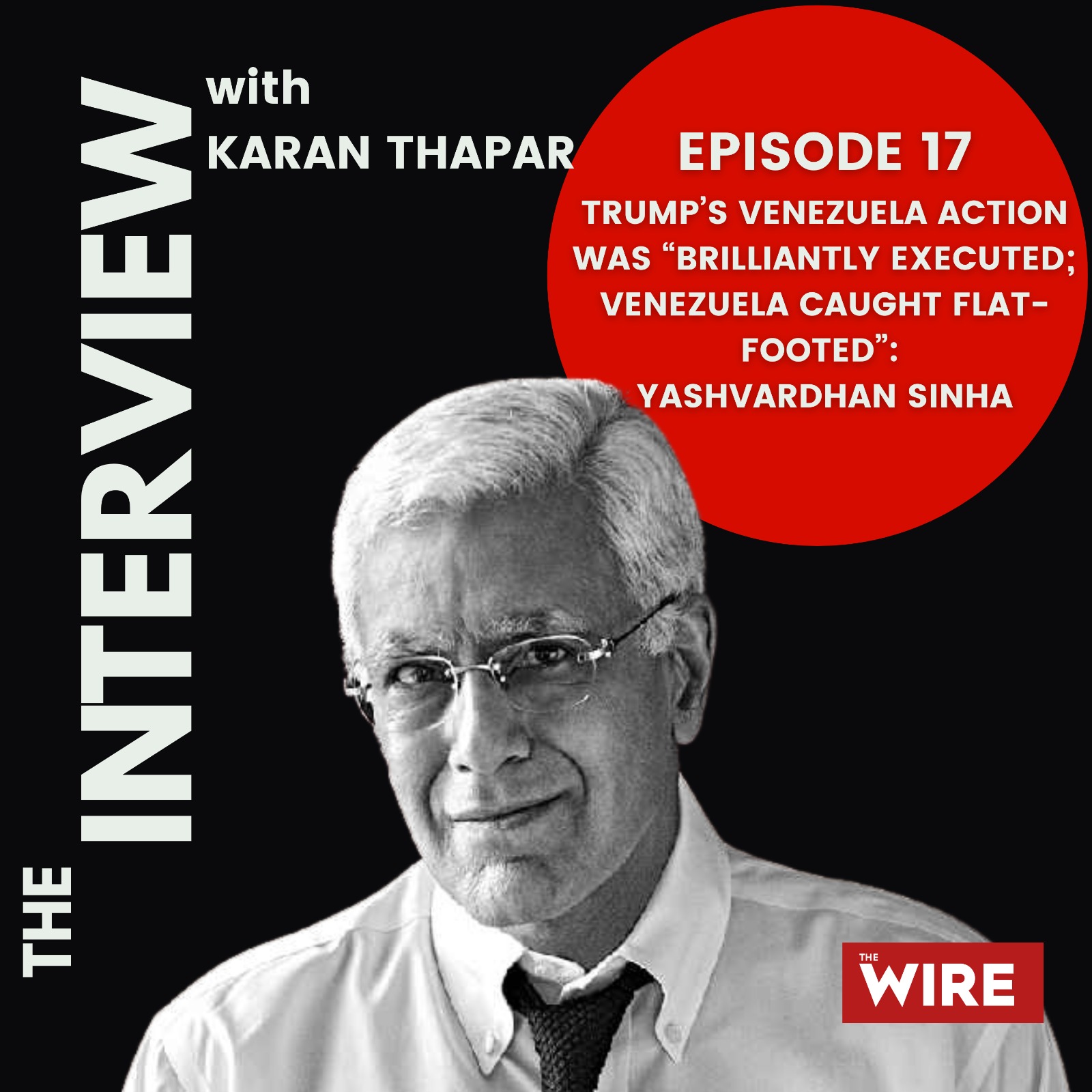 Trump’s Venezuela Action Was “Brilliantly Executed; Venezuela Caught Flat-Footed”: Yashvardhan Sinha episode artwork