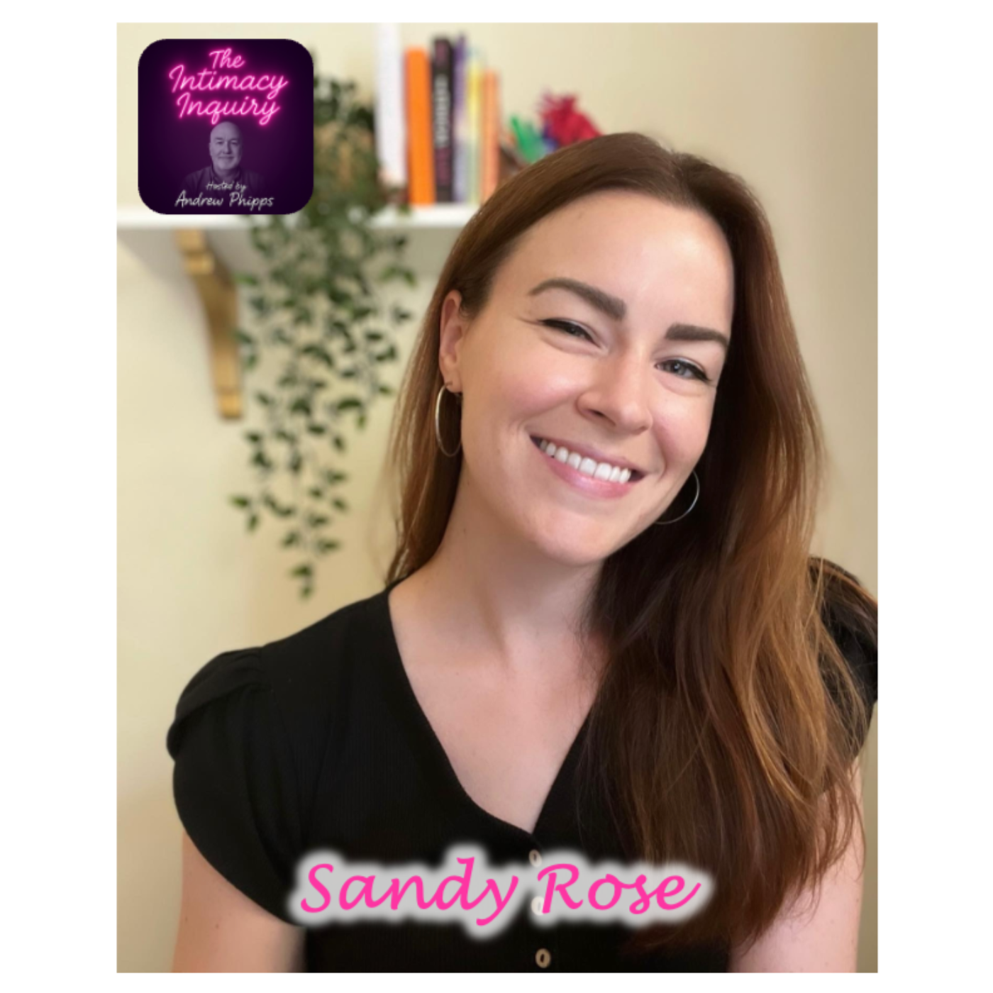 Rediscovering Authentic Intimacy with Sandy Rose: A Journey from Pain to Pleasure