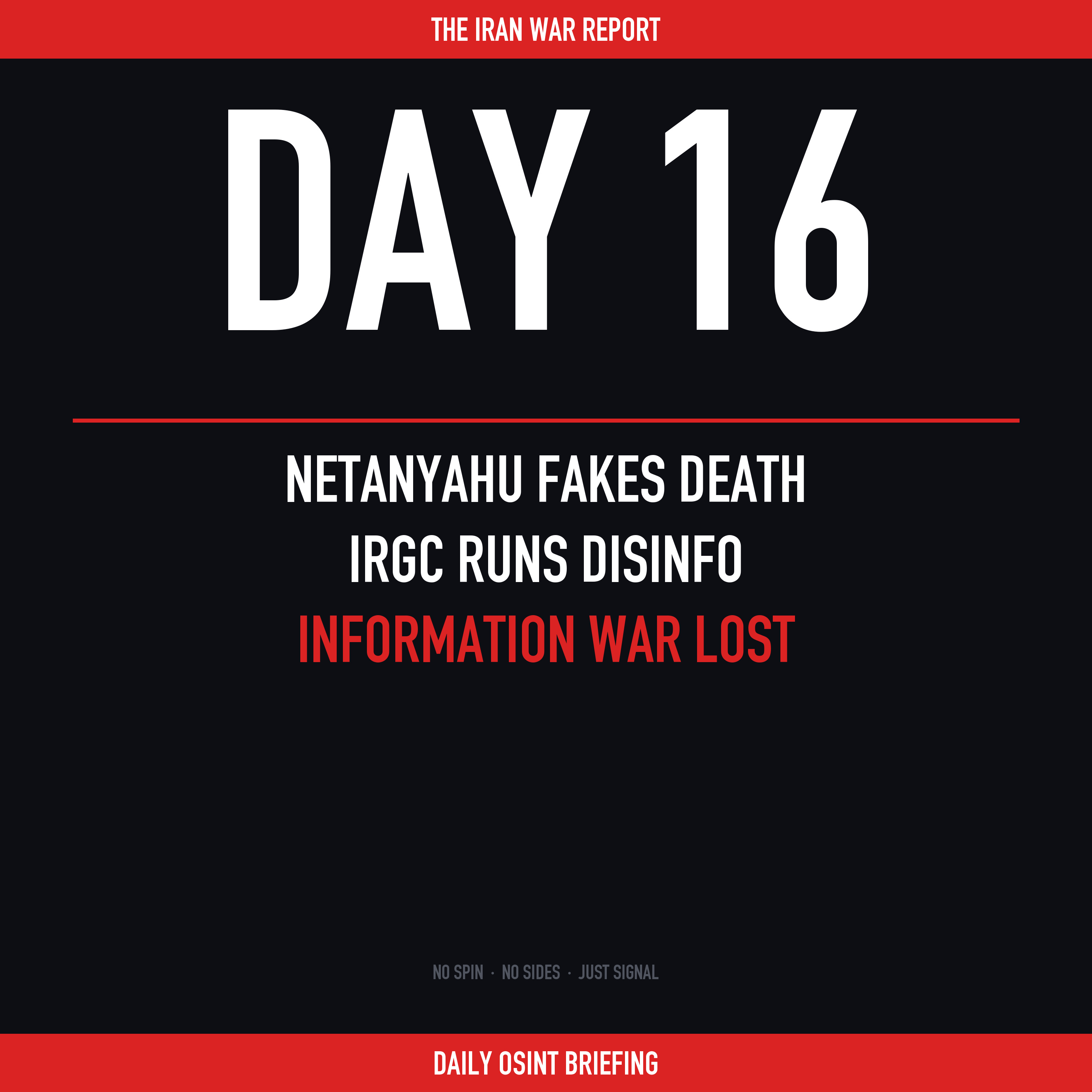 Day 16: Did Iran kill Netanyahu? IRGC Runs Disinfo, Information War Lost
